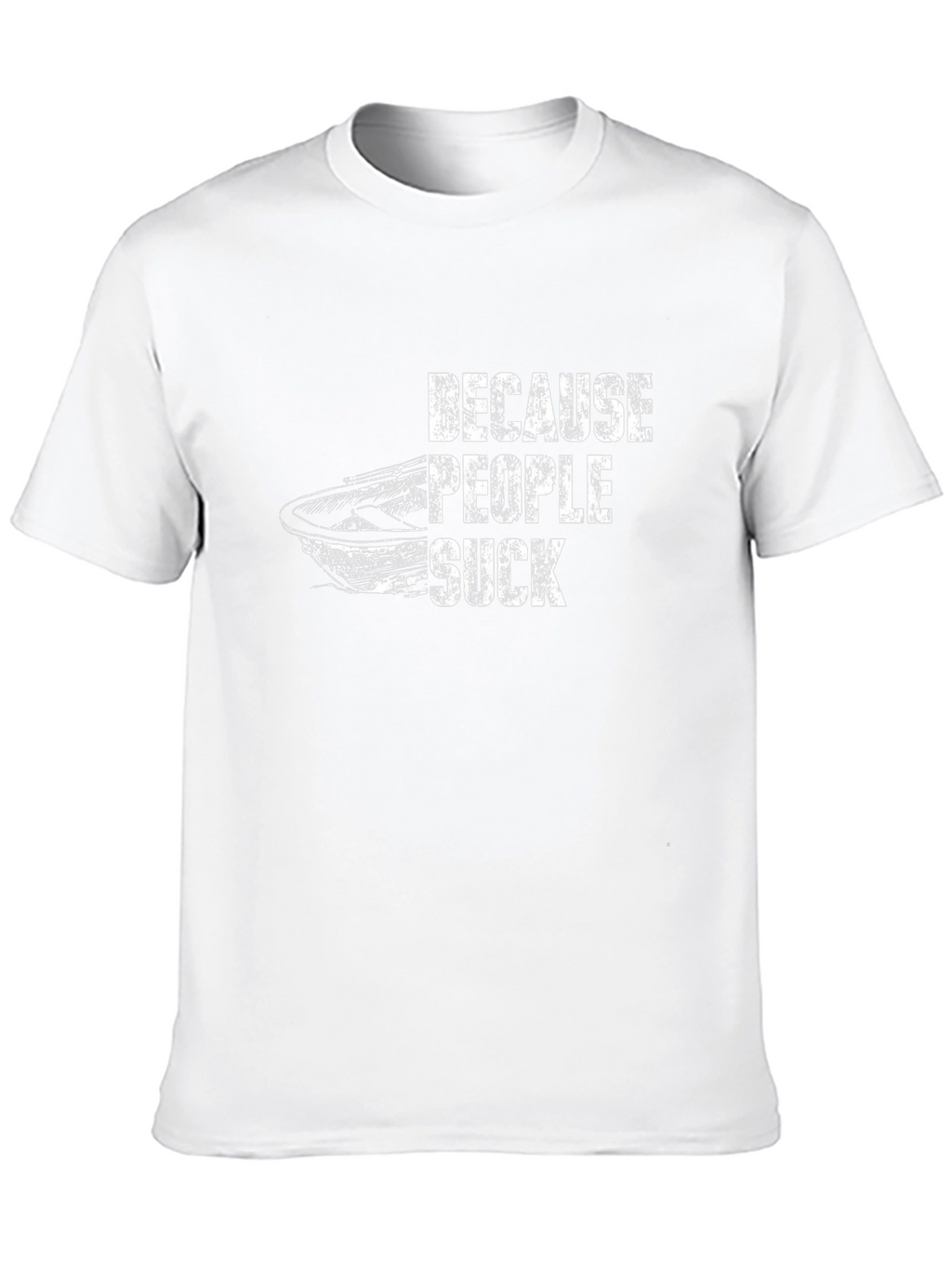 Because People Suck Boat Graphic T-Shirt