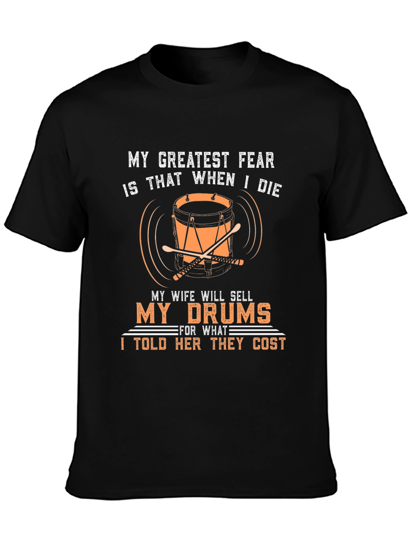 Drummers Fear T-Shirt - Funny Musician Tee