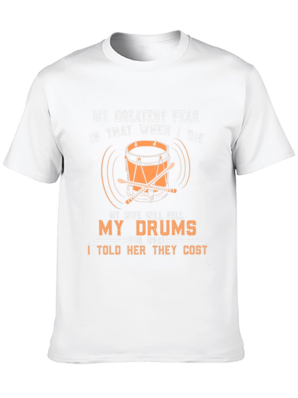 Drummers Fear T-Shirt - Funny Musician Tee