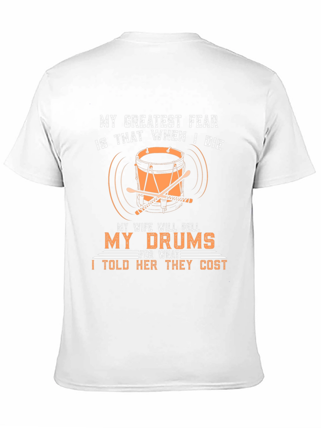 Drummers Fear T-Shirt - Funny Musician Tee