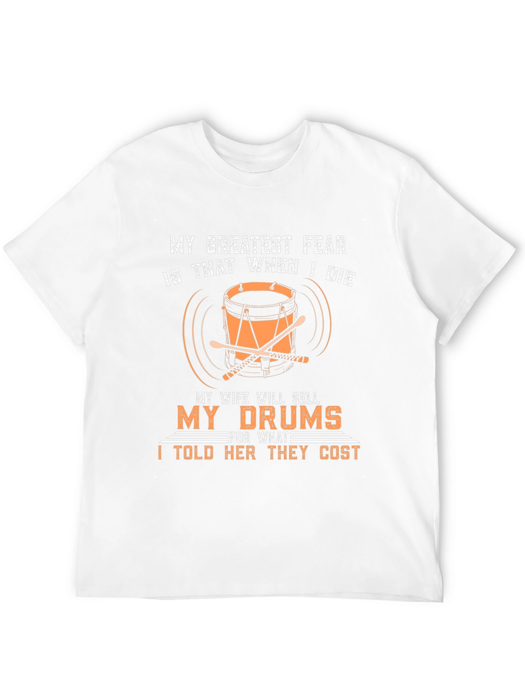 Drummers Fear T-Shirt - Funny Musician Tee