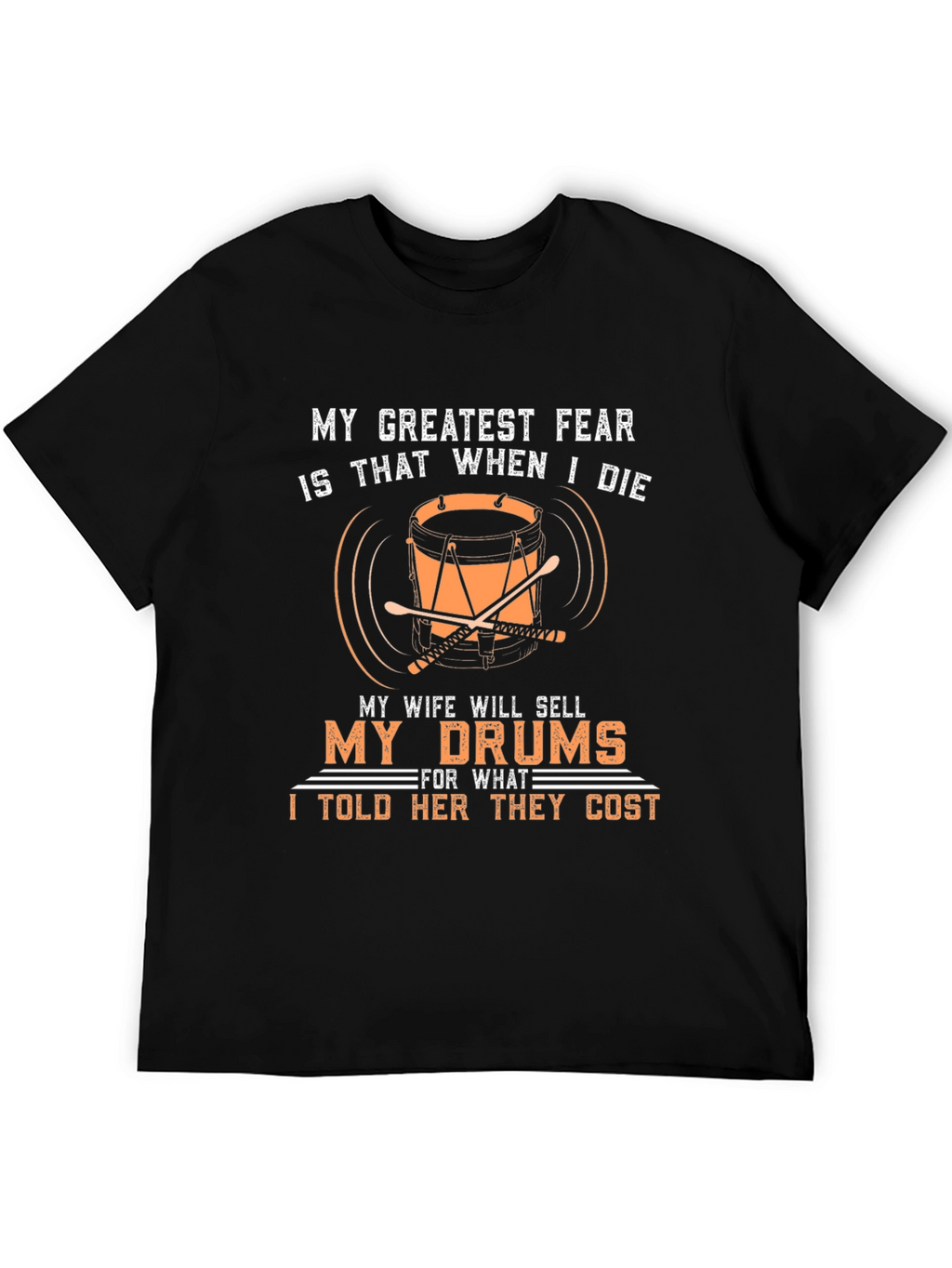 Drummers Fear T-Shirt - Funny Musician Tee