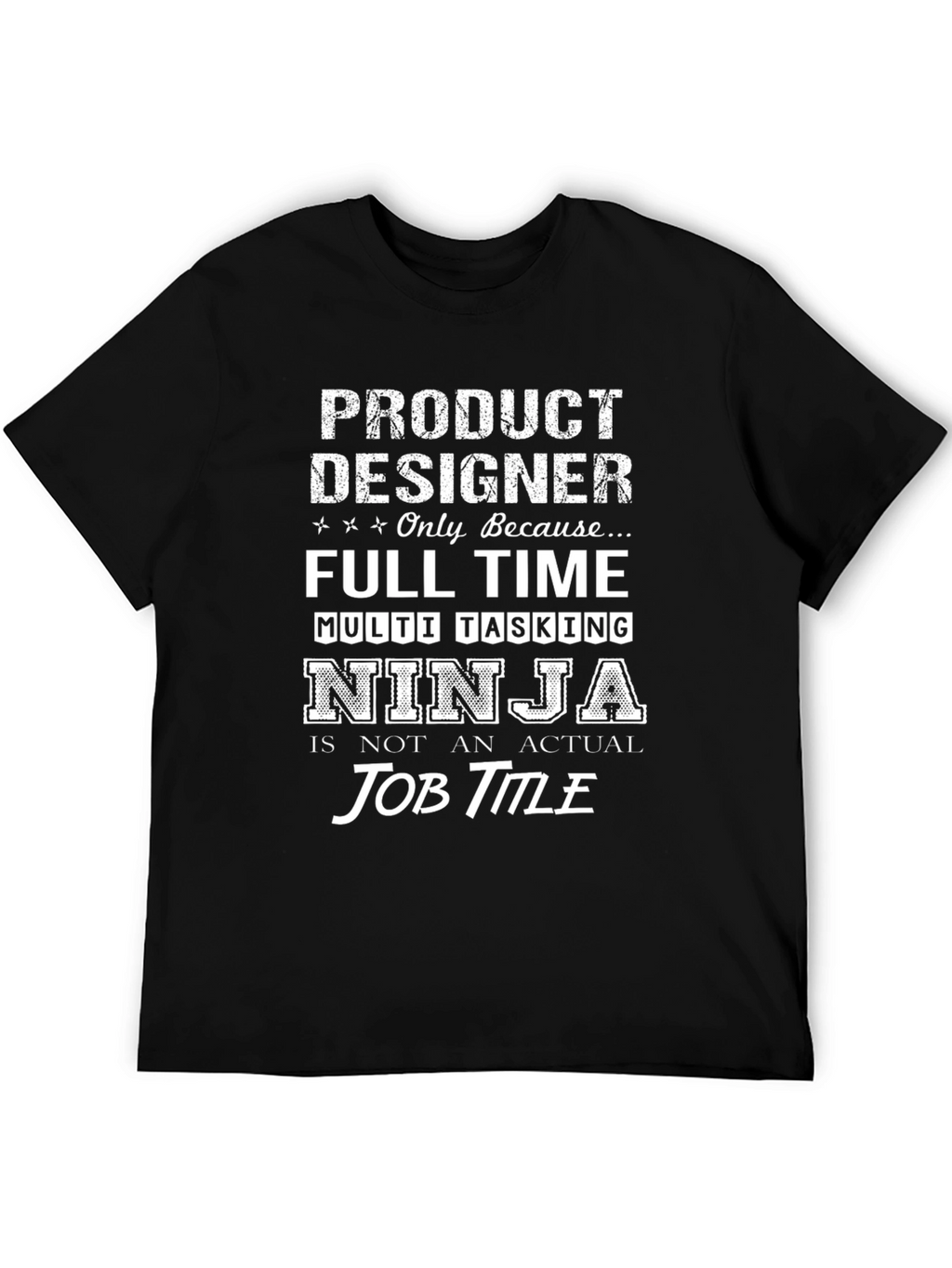 Product Designer Ninja Black T-Shirt
