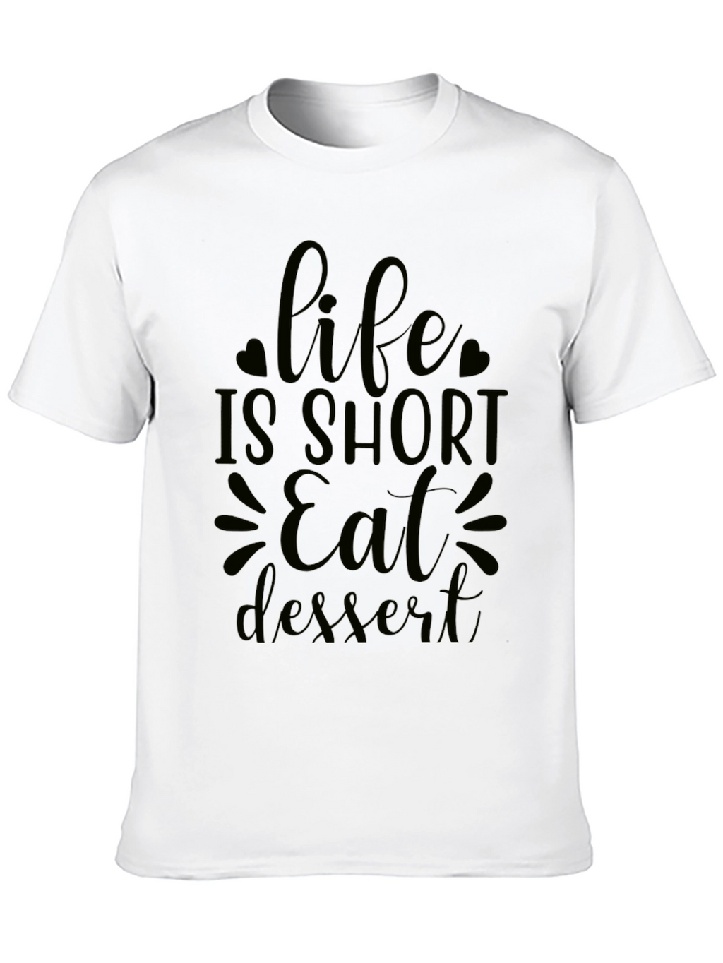 Life is Short Eat Dessert Black Graphic Tee