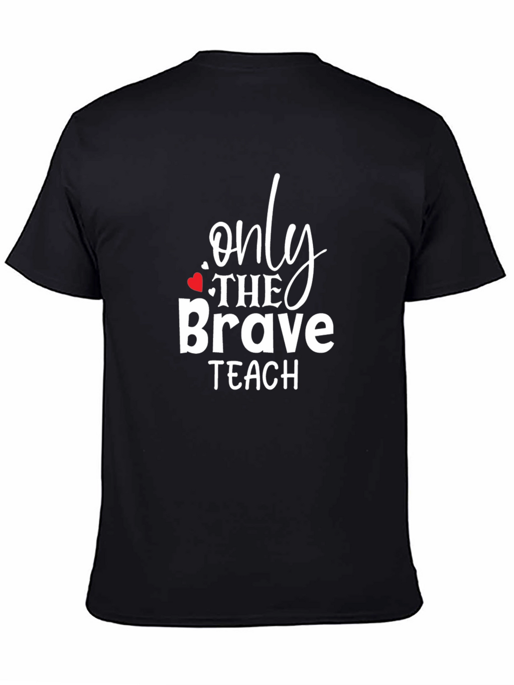 Only The Brave Teach Graphic Tee