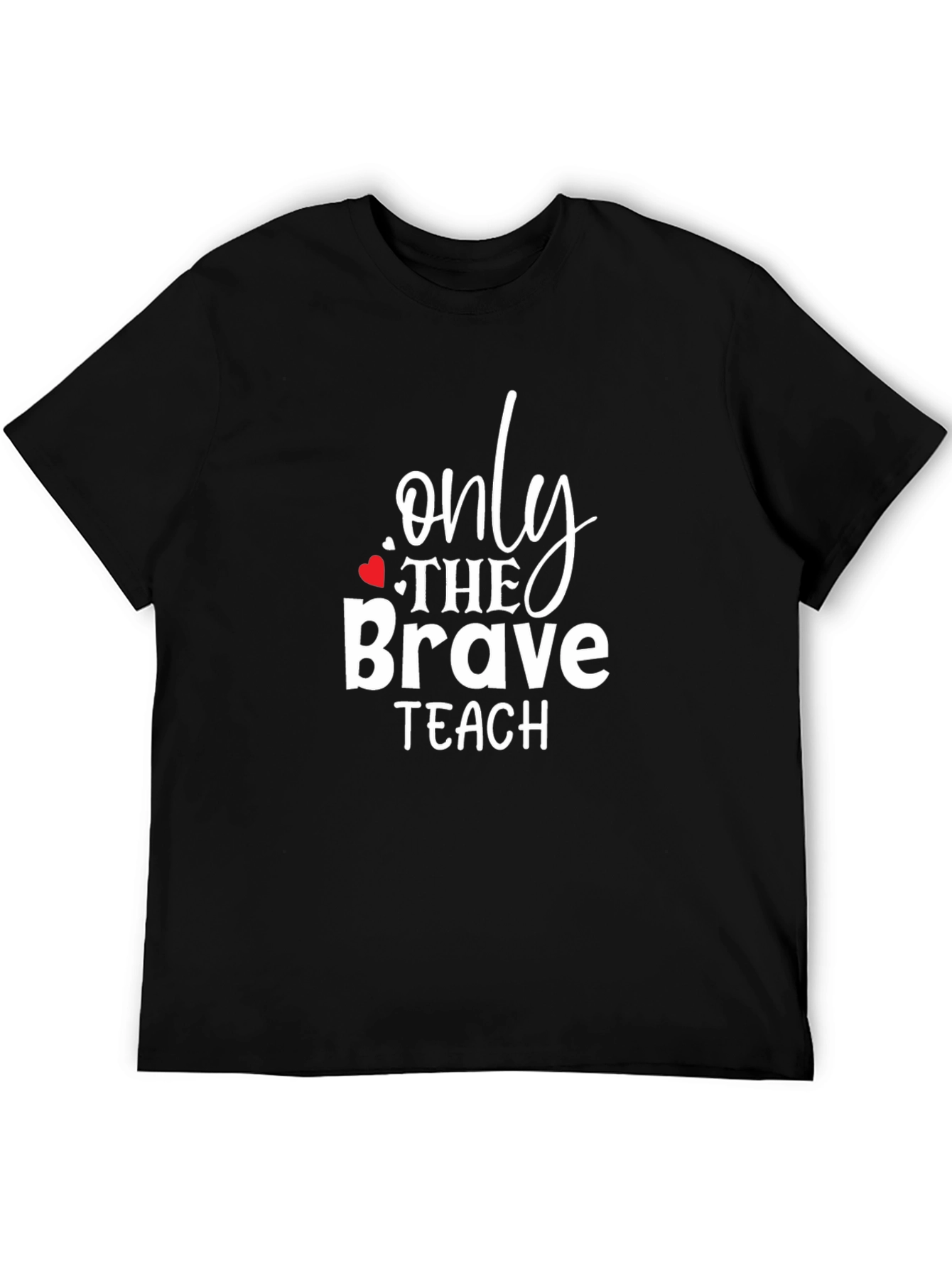 Only The Brave Teach Graphic Tee