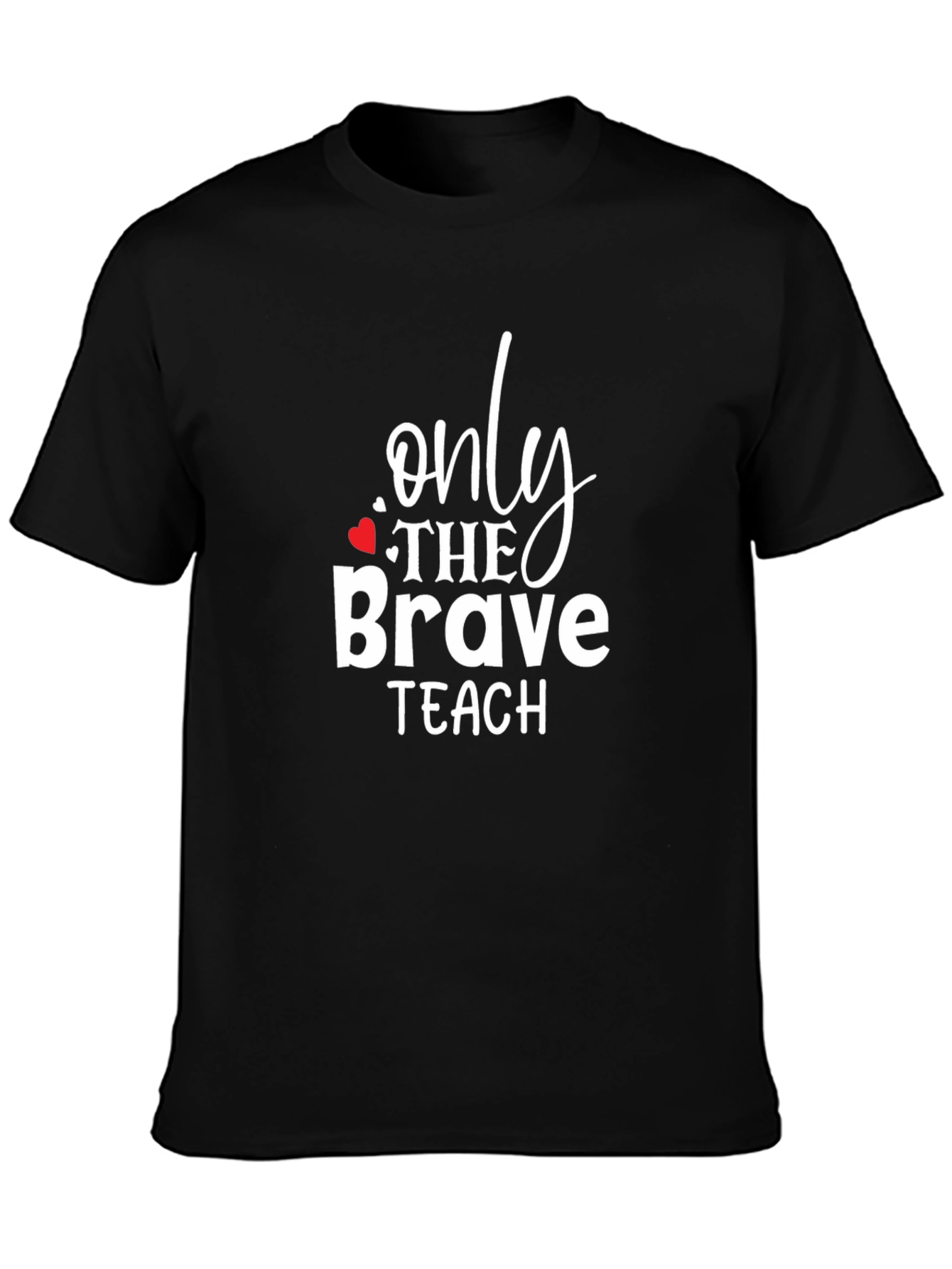 Only The Brave Teach Graphic Tee