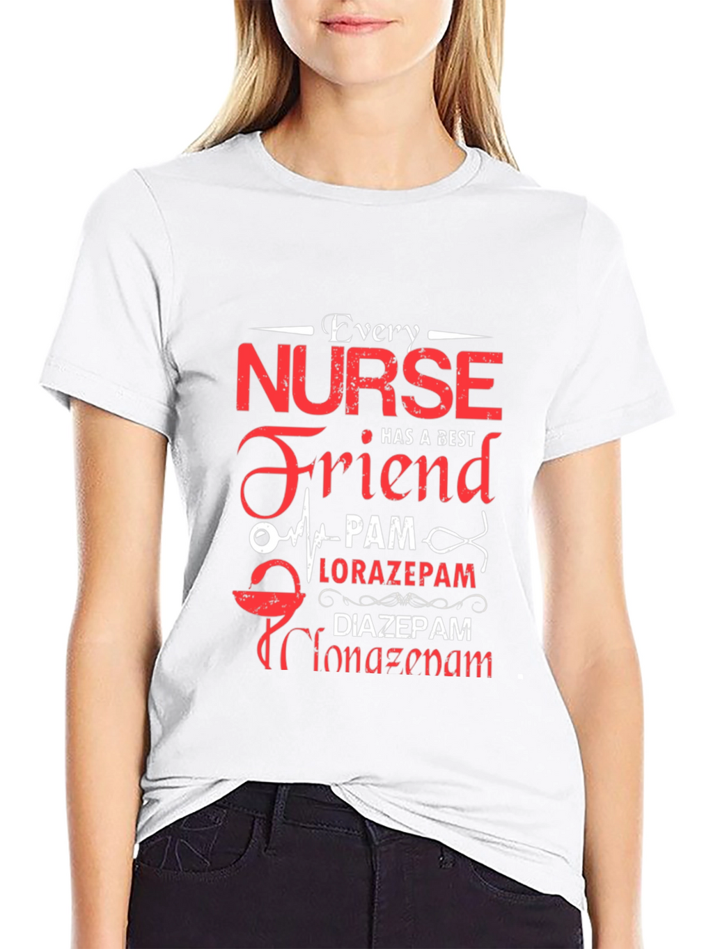 Nurse Friend Shirt - PAM Lorazepam Diazepam Clonazepam