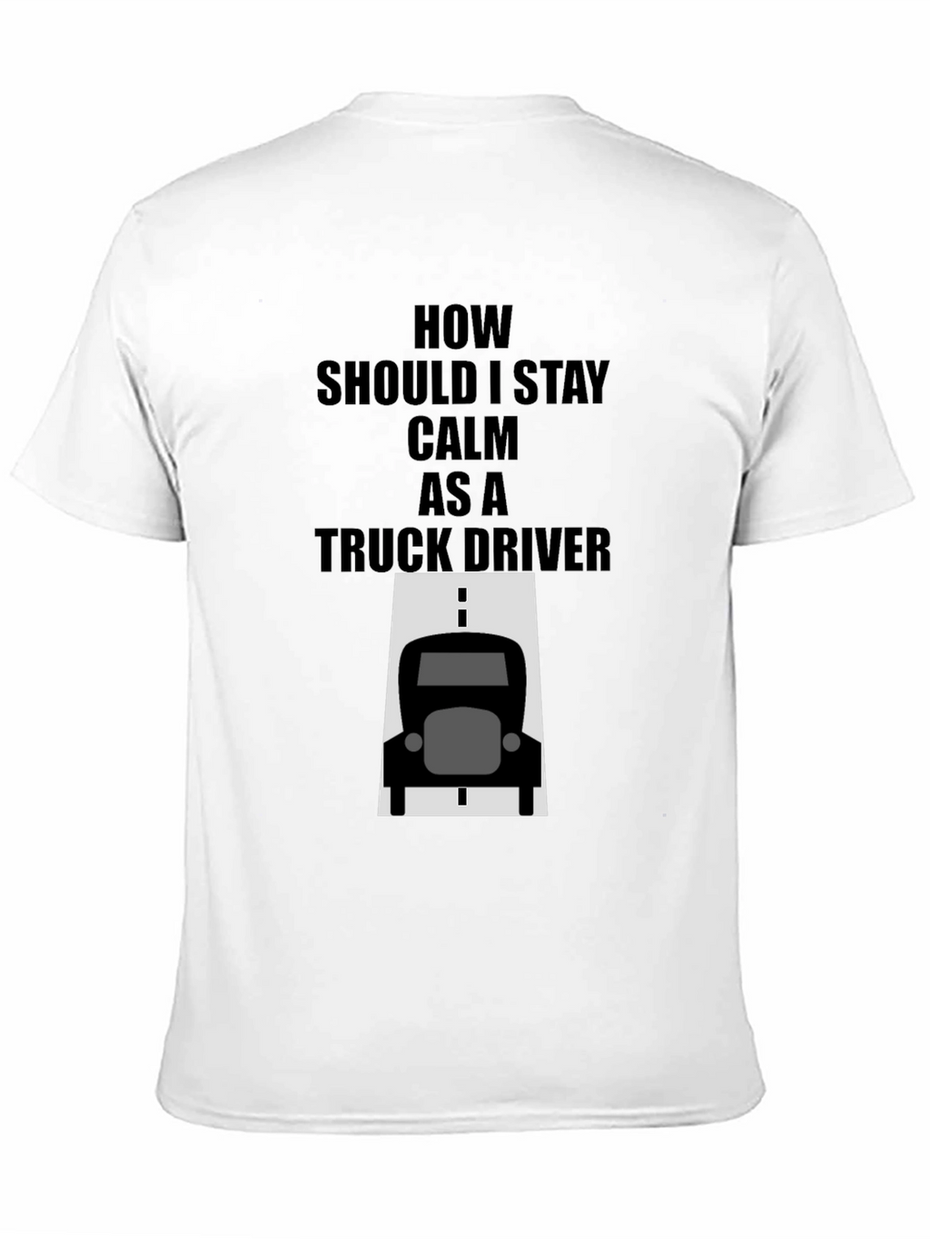 Calm Truck Driver Black T-Shirt