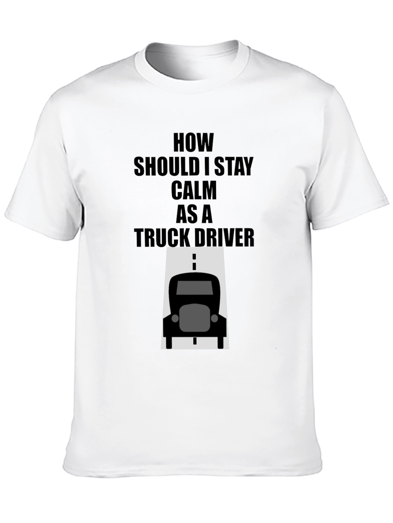 Calm Truck Driver Black T-Shirt