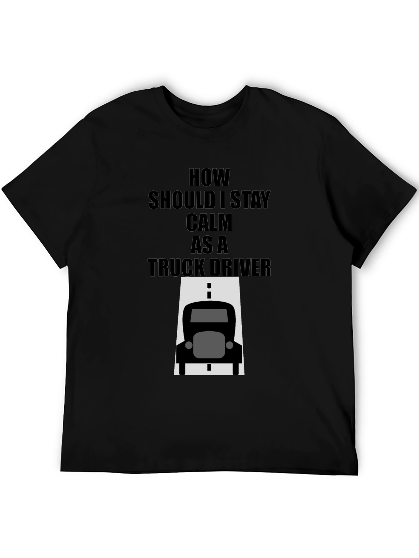 Calm Truck Driver Black T-Shirt