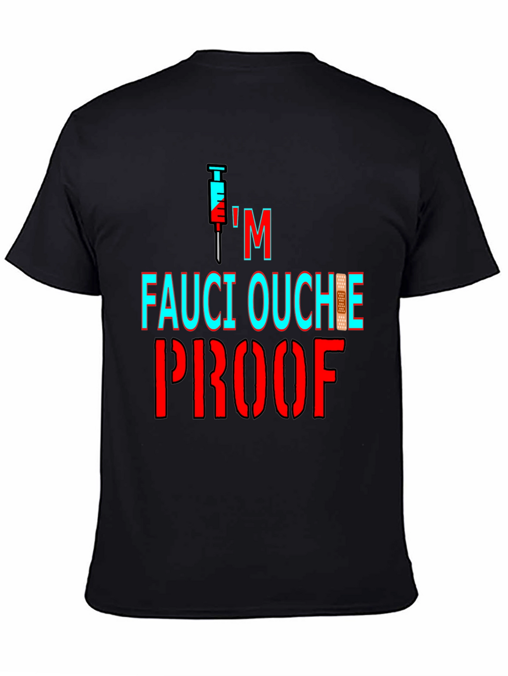 Fauci Ouchie Proof Graphic Tee - Black