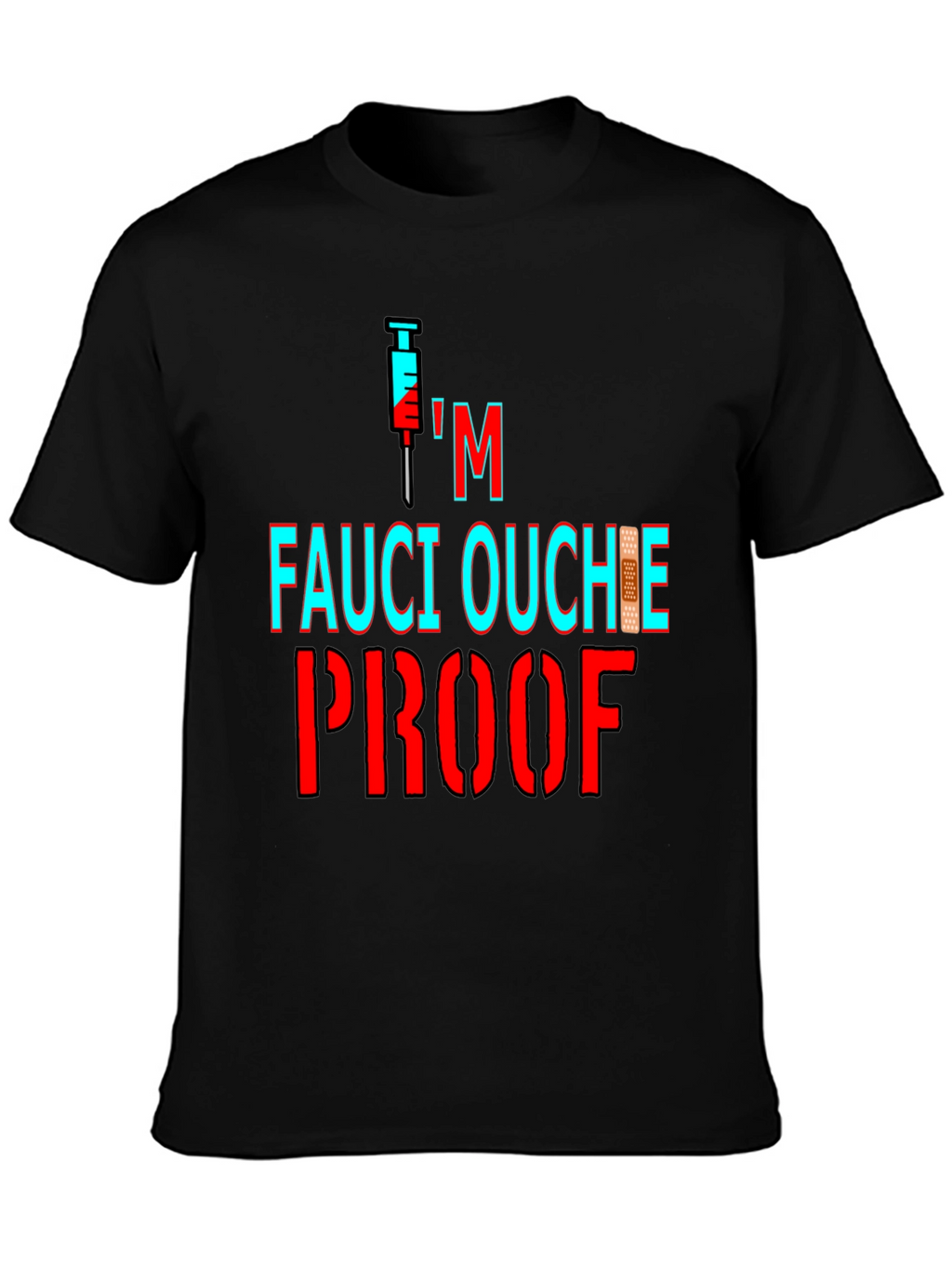 Fauci Ouchie Proof Graphic Tee - Black