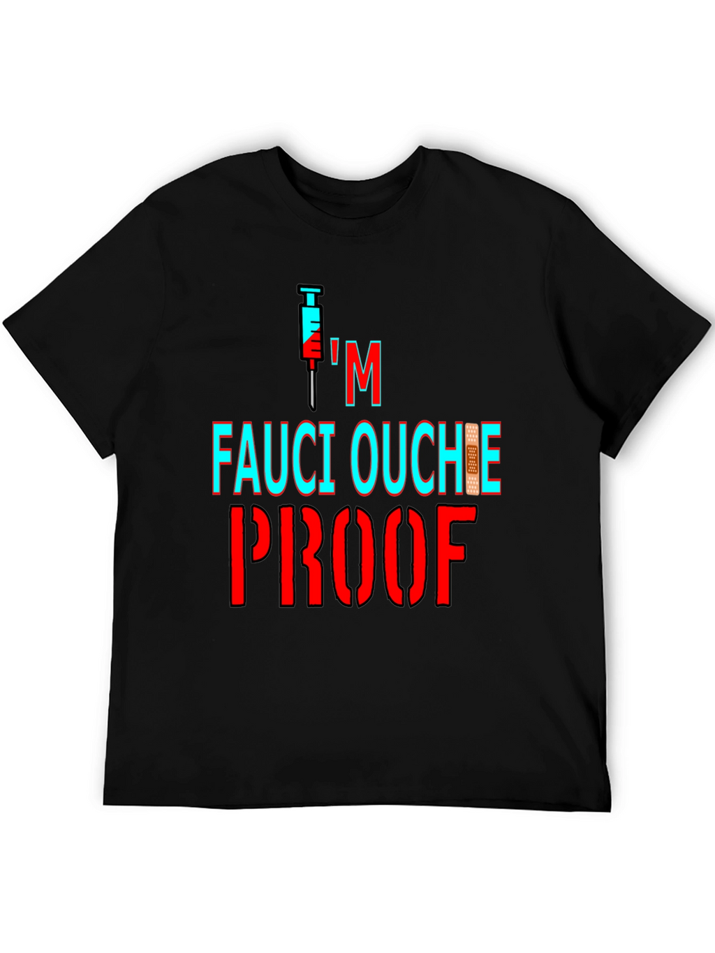 Fauci Ouchie Proof Graphic Tee - Black