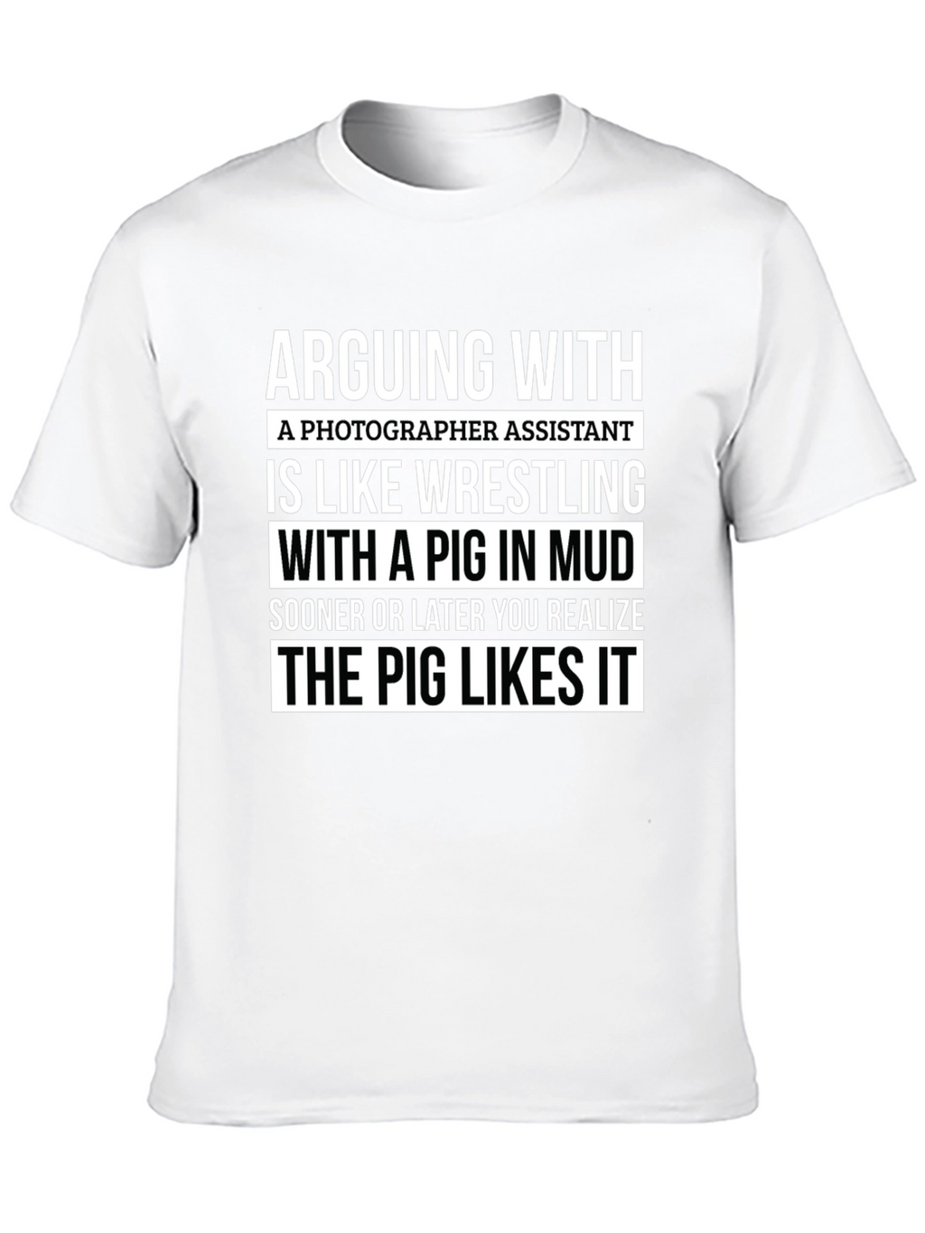 Photographer Assistant Pig Wrestling Novelty T-Shirt