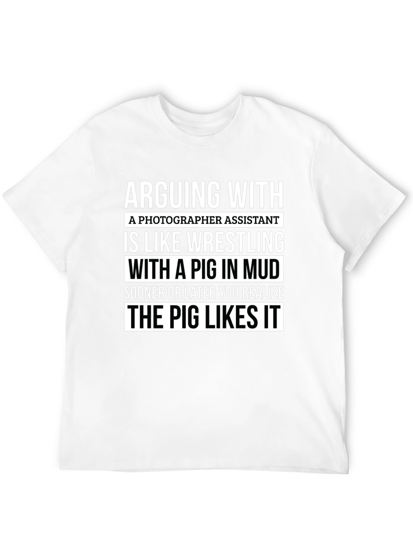Photographer Assistant Pig Wrestling Novelty T-Shirt
