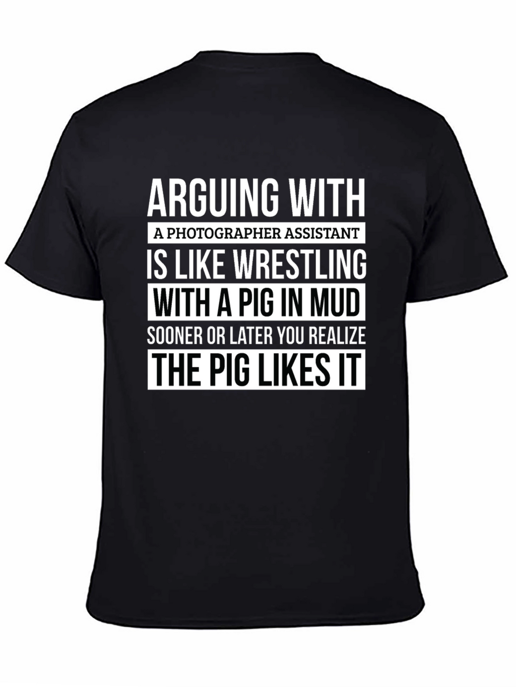 Photographer Assistant Pig Wrestling Novelty T-Shirt