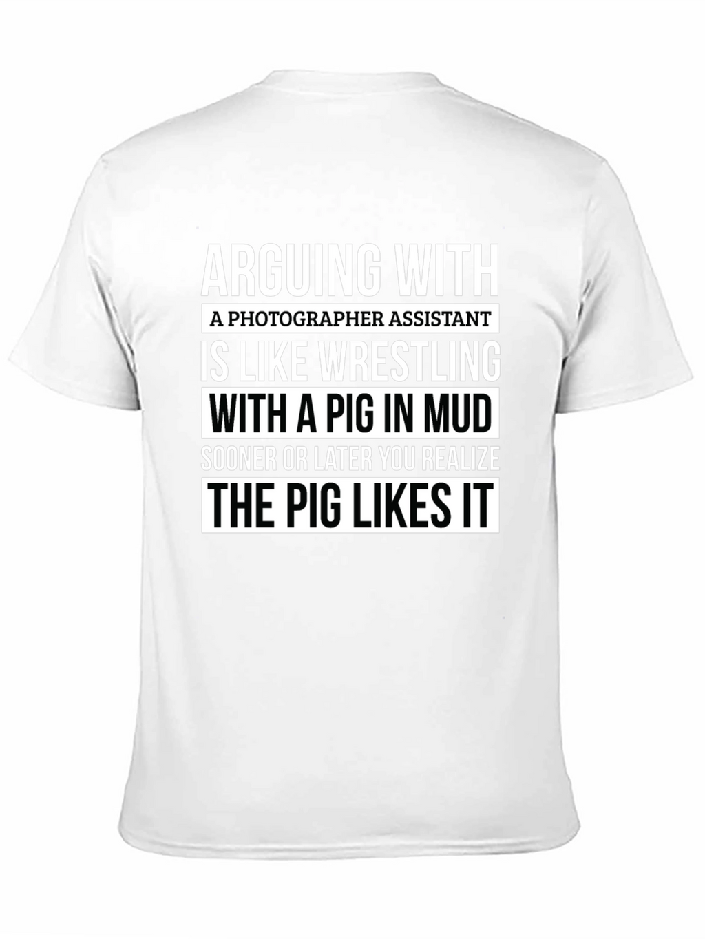Photographer Assistant Pig Wrestling Novelty T-Shirt