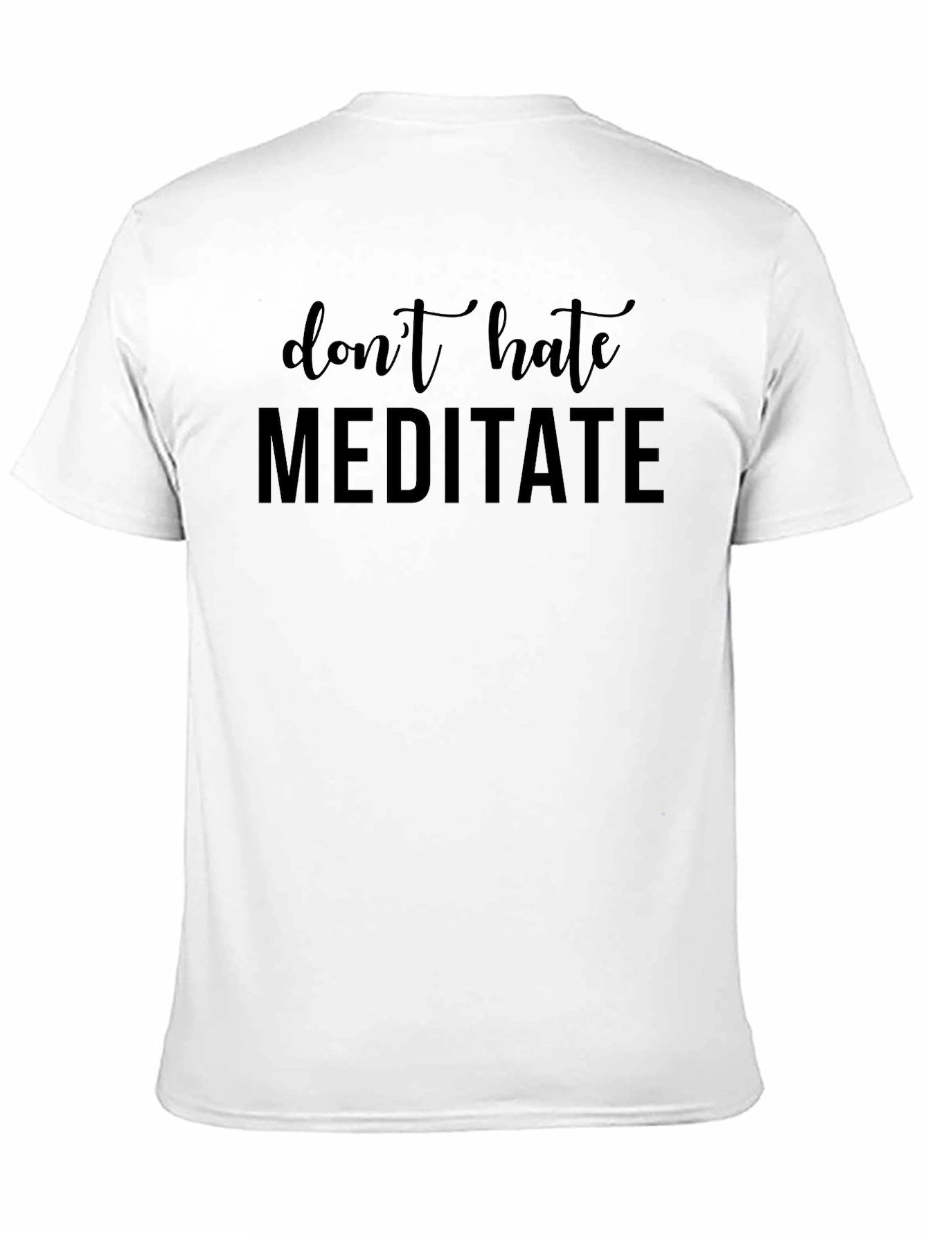 Dont Hate Meditate Black Graphic T-Shirt