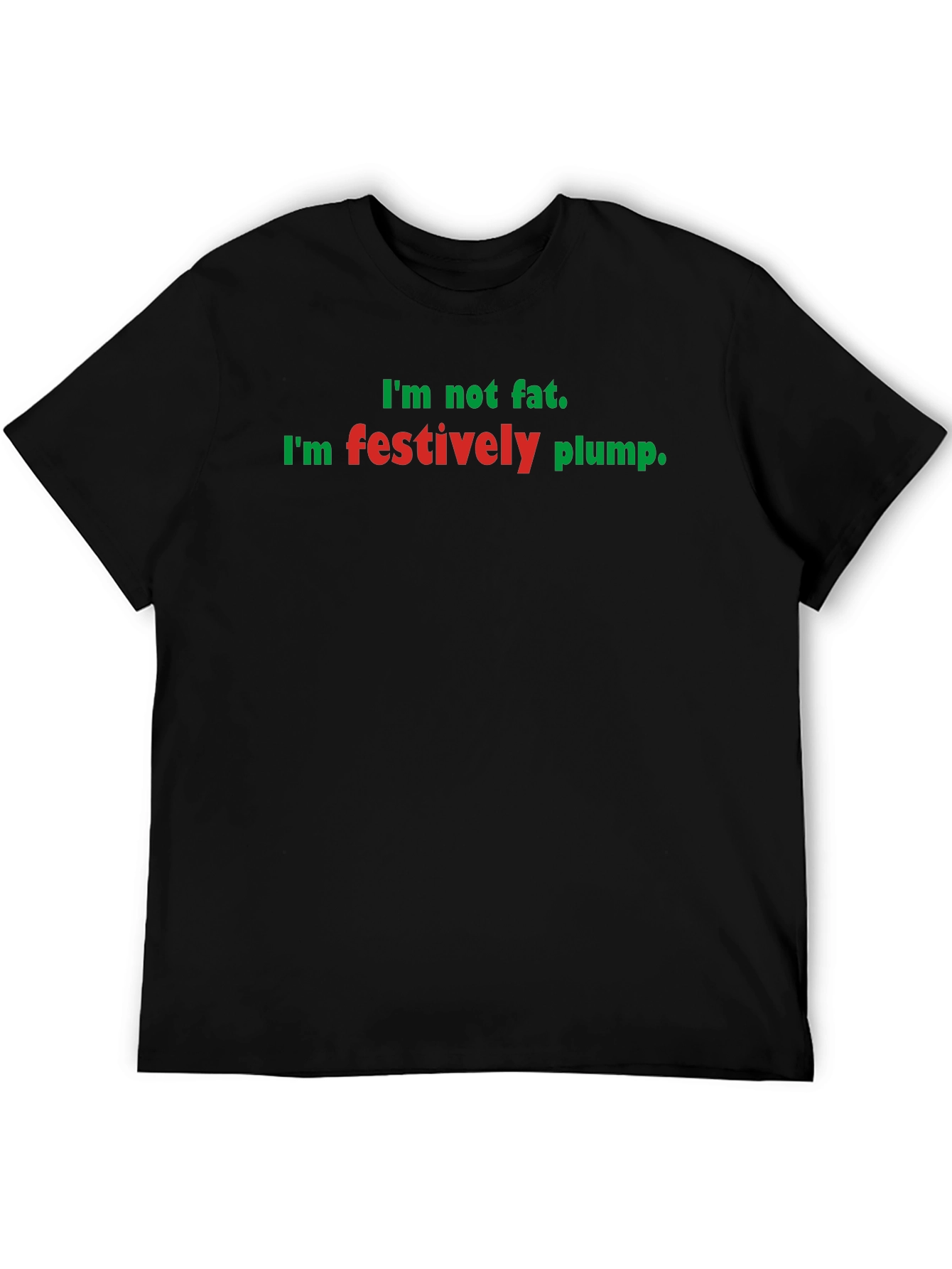 Festively Plump Holiday T-Shirt