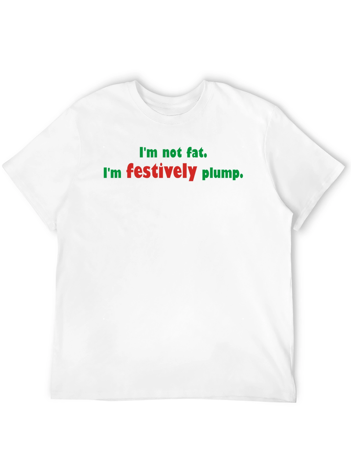 Festively Plump Holiday T-Shirt