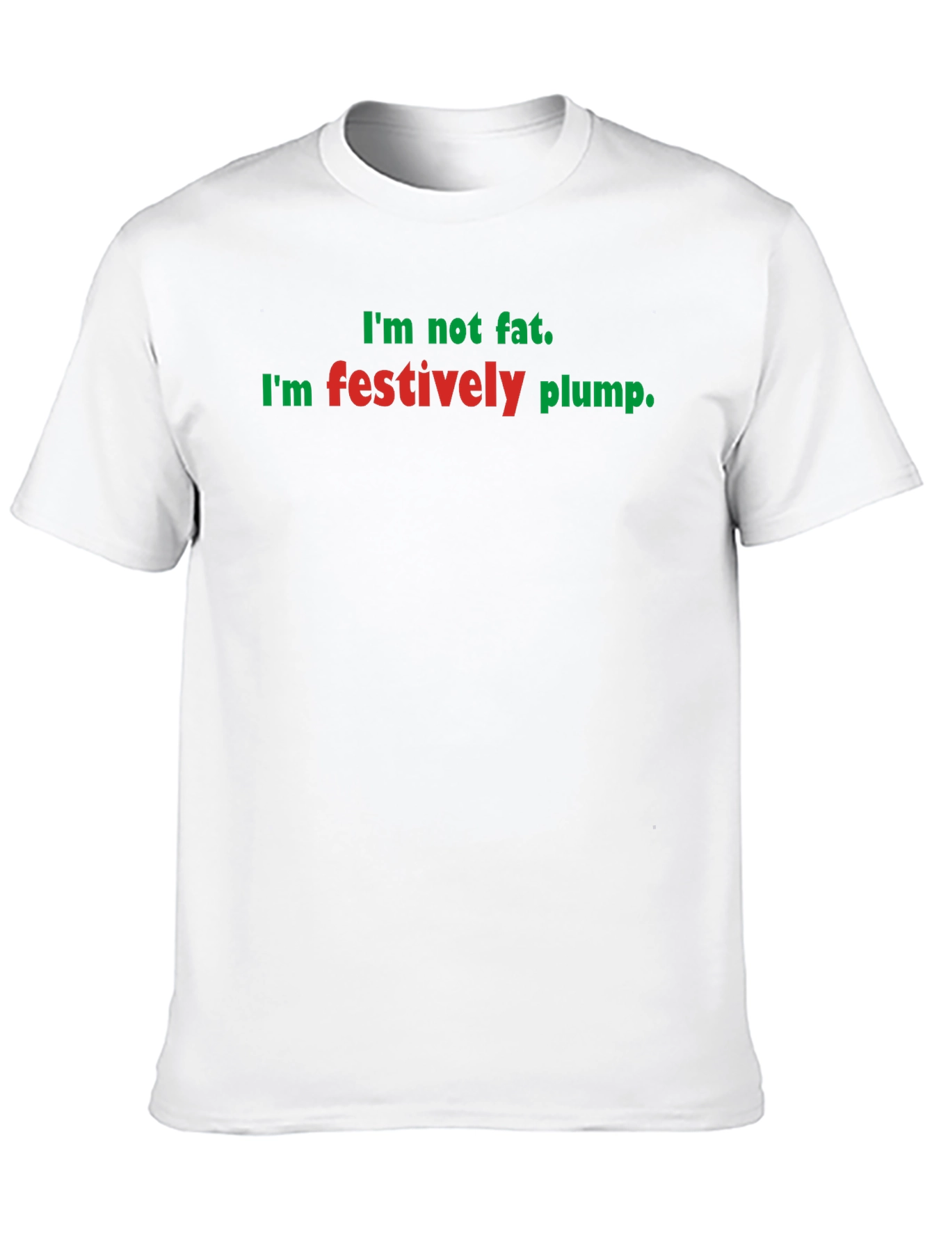 Festively Plump Holiday T-Shirt