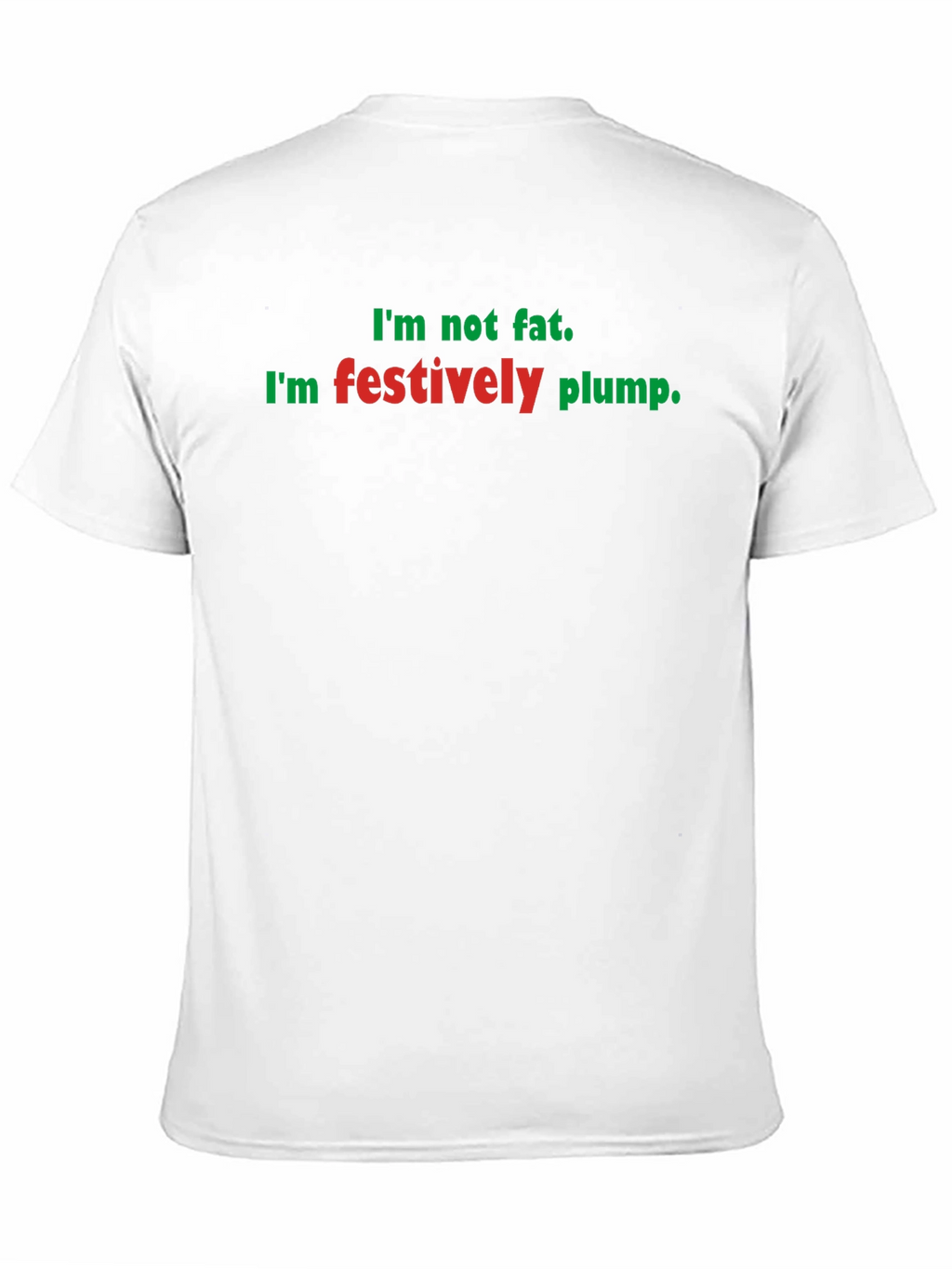Festively Plump Holiday T-Shirt