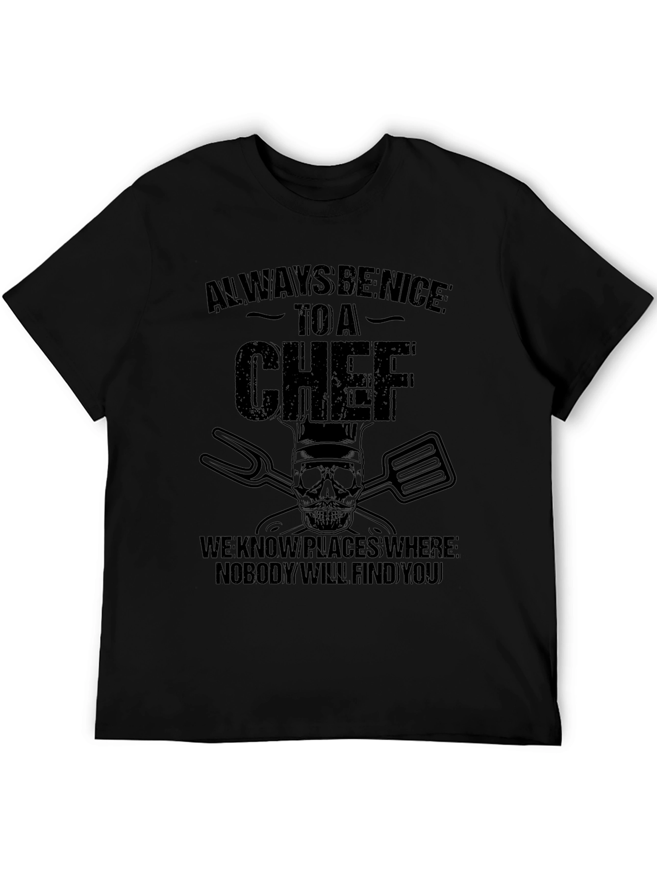 Always Be Nice to A Chef Black Graphic T-Shirt