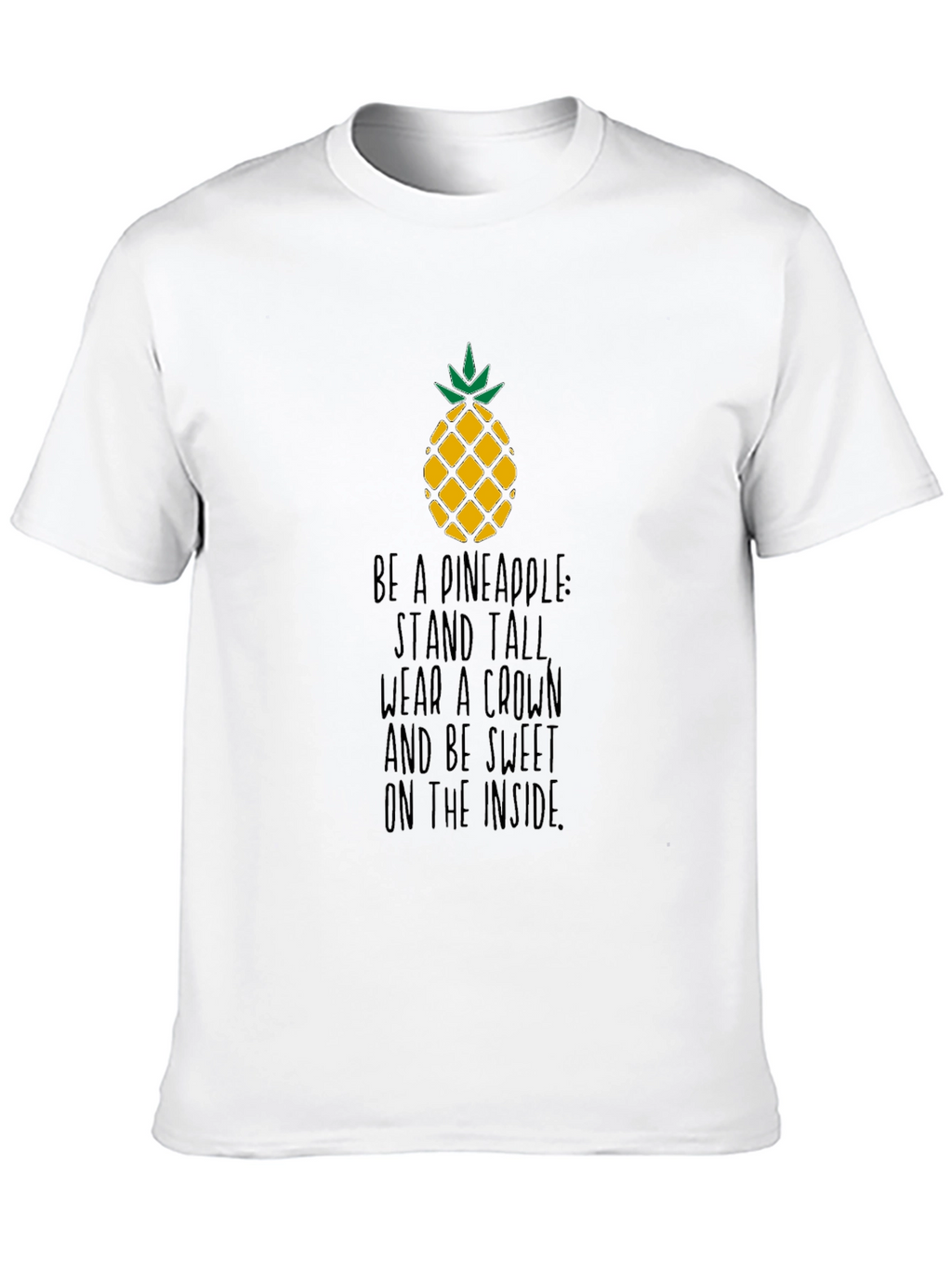 Be a Pineapple T-Shirt