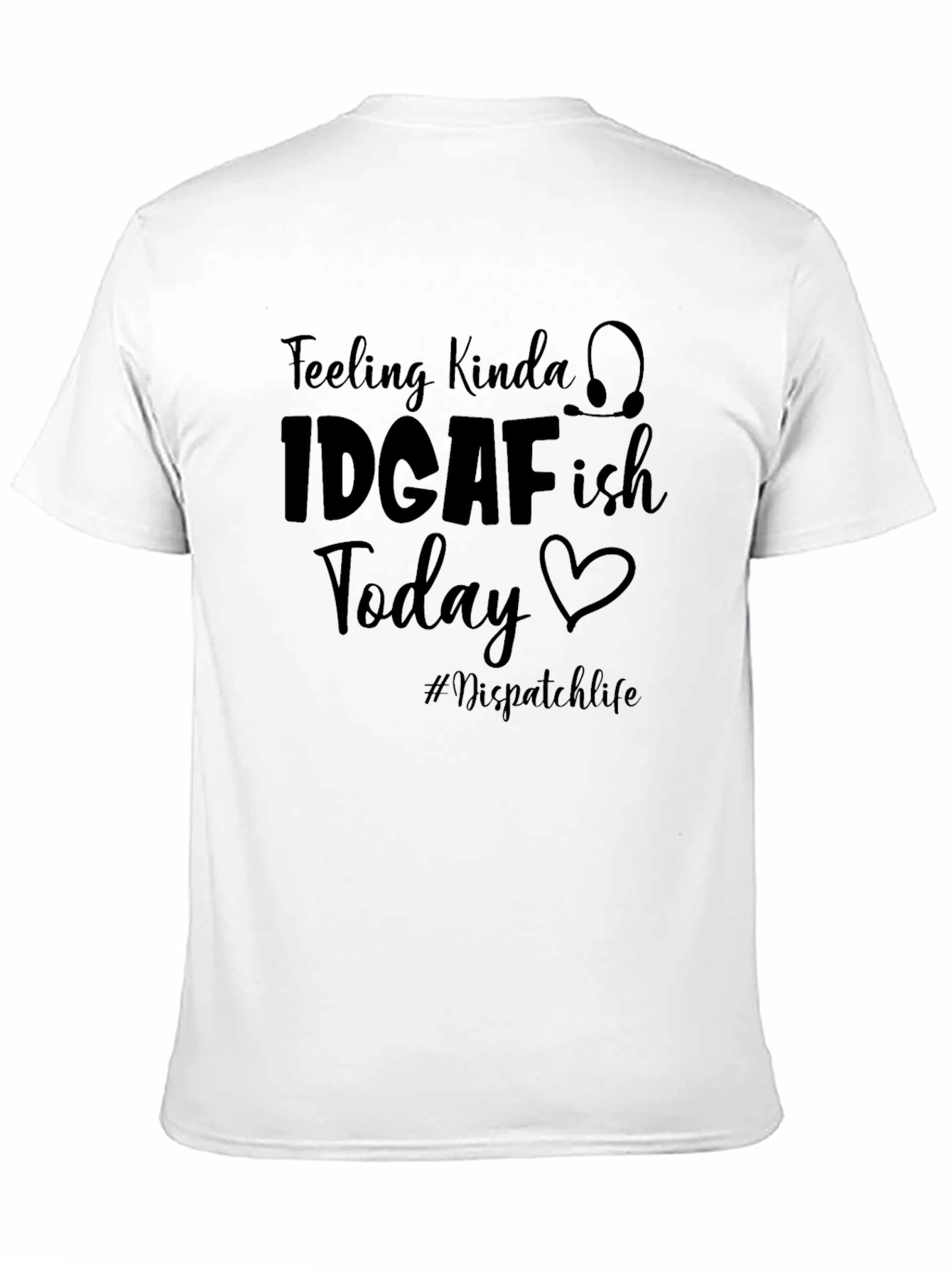 IDGAFish Today Dispatchlife T-Shirt