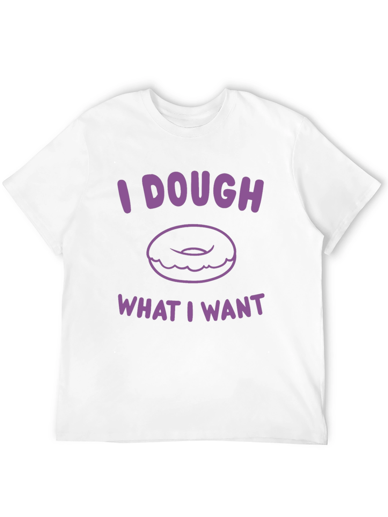 I Dough What I Want Donut Graphic T-Shirt