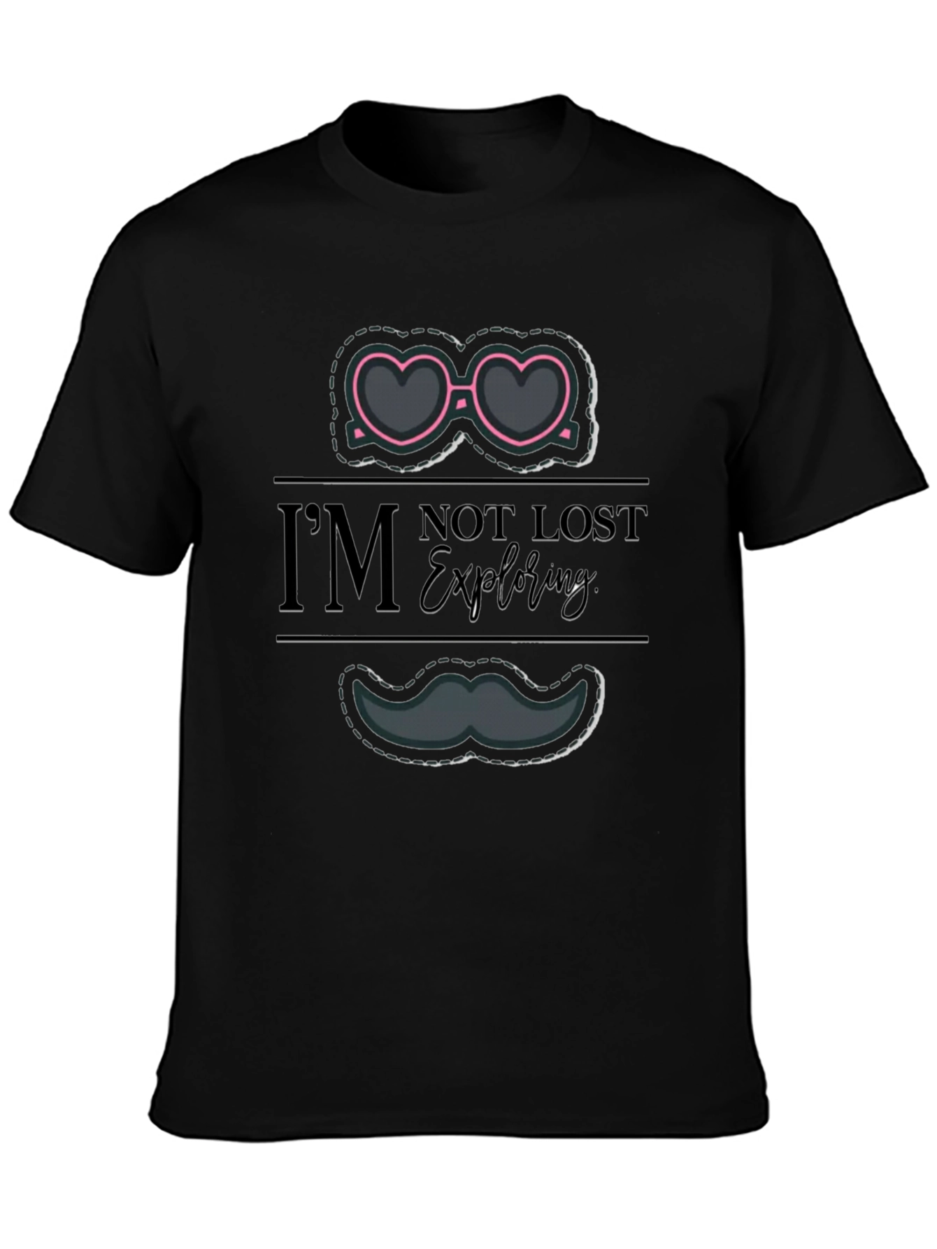 Im Not Lost Im Exploring T-Shirt