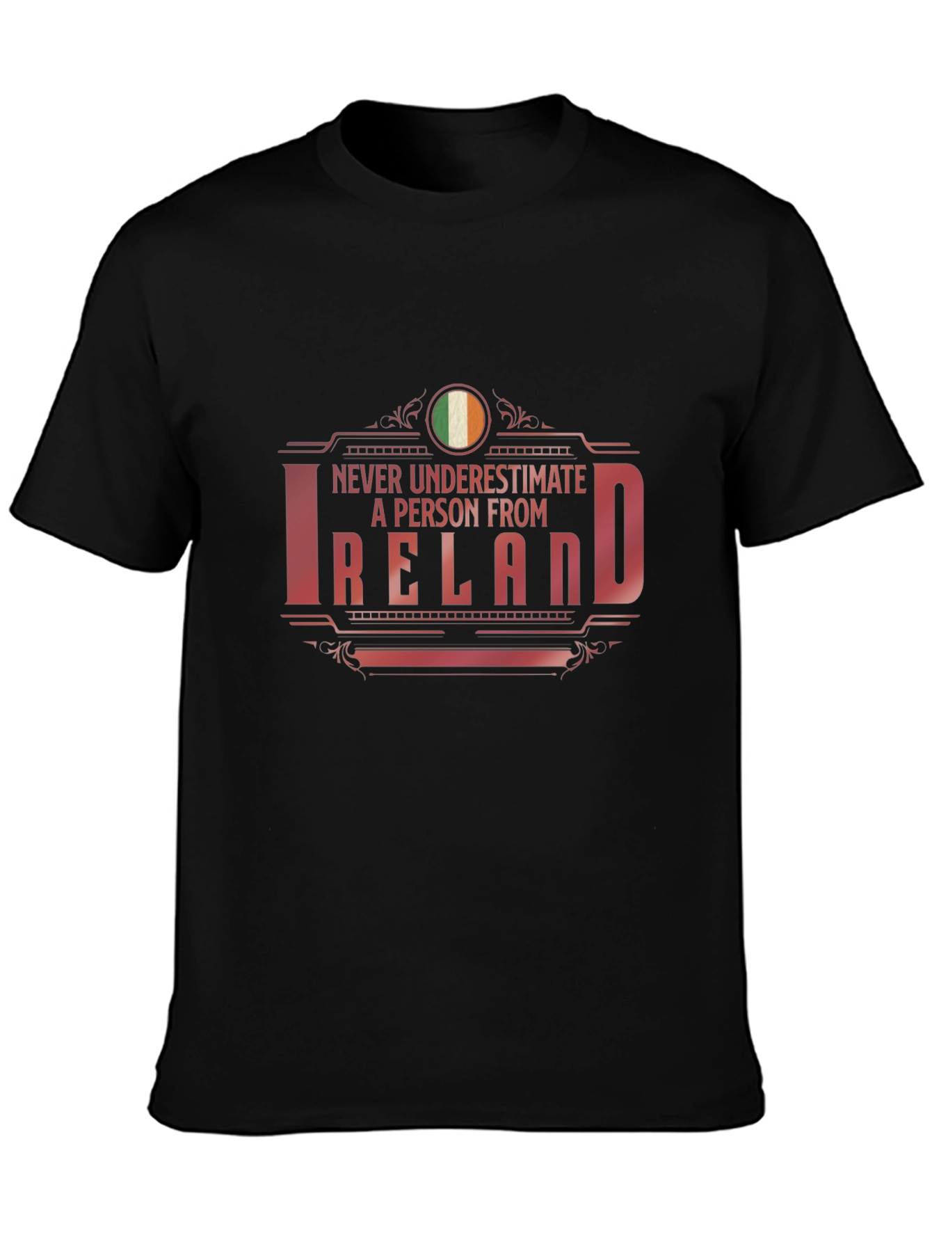 Ireland Pride Tee - Never Underestimate a Person From Ireland