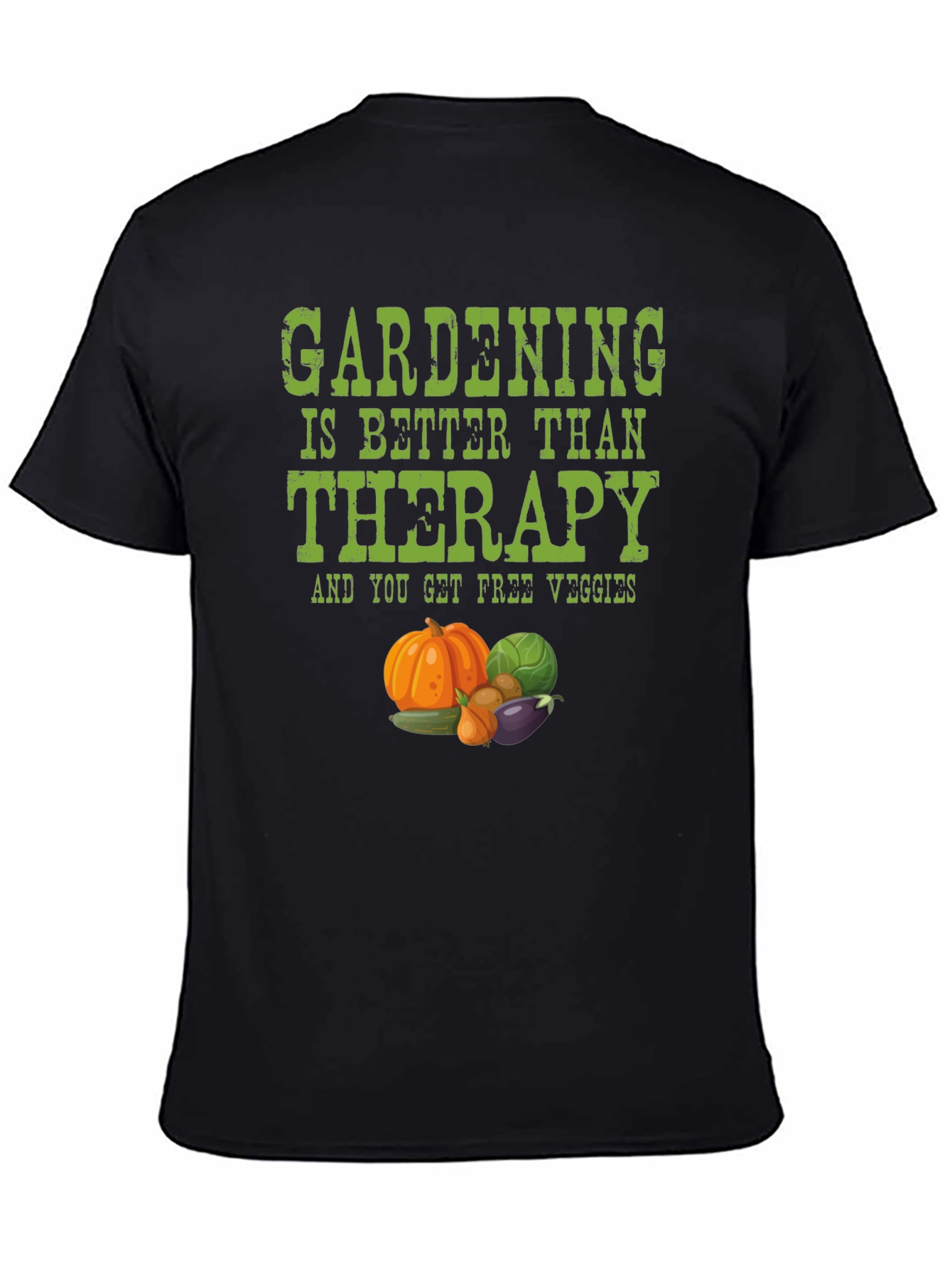 Gardening Therapy T-Shirt - Free Veggies!