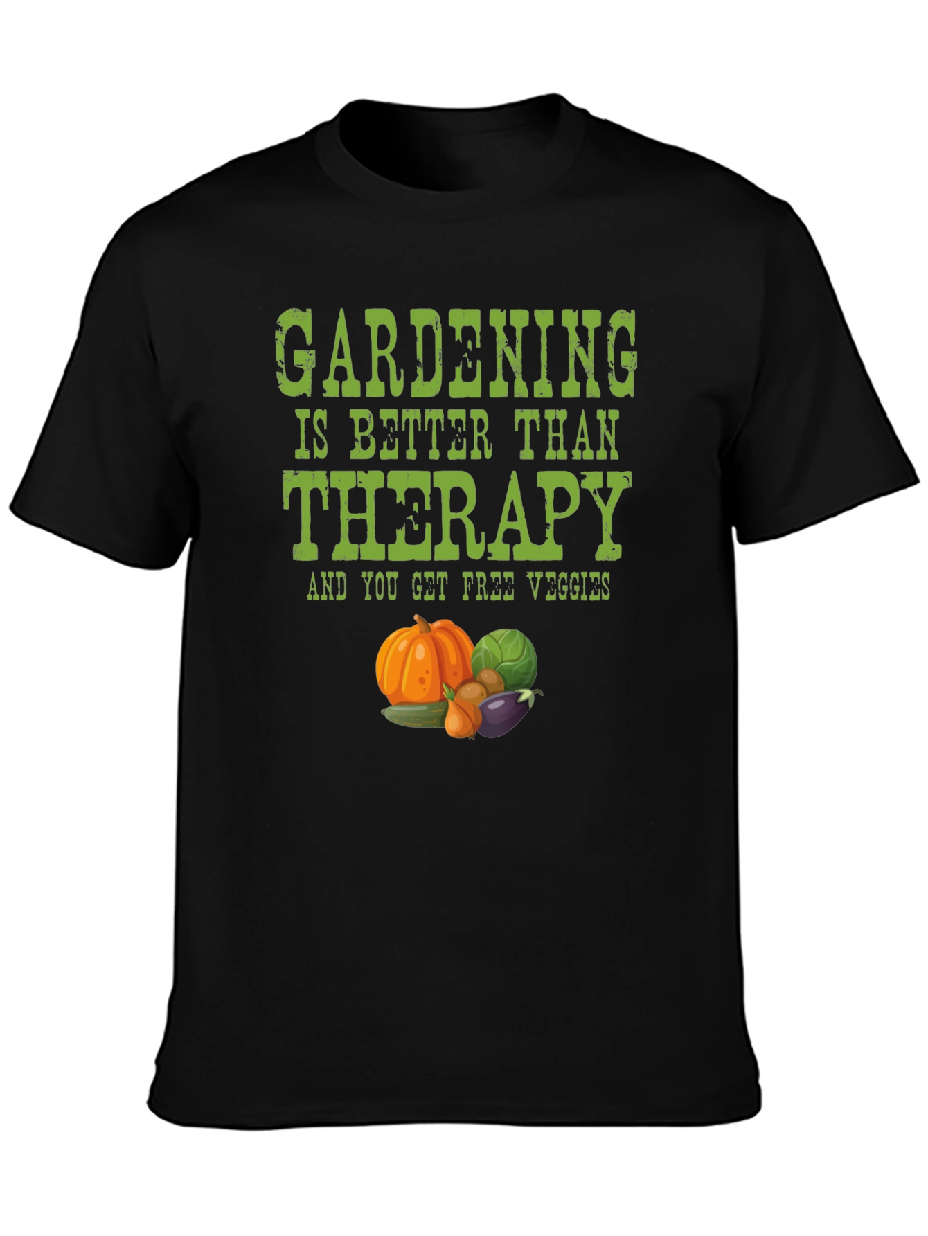 Gardening Therapy T-Shirt - Free Veggies!