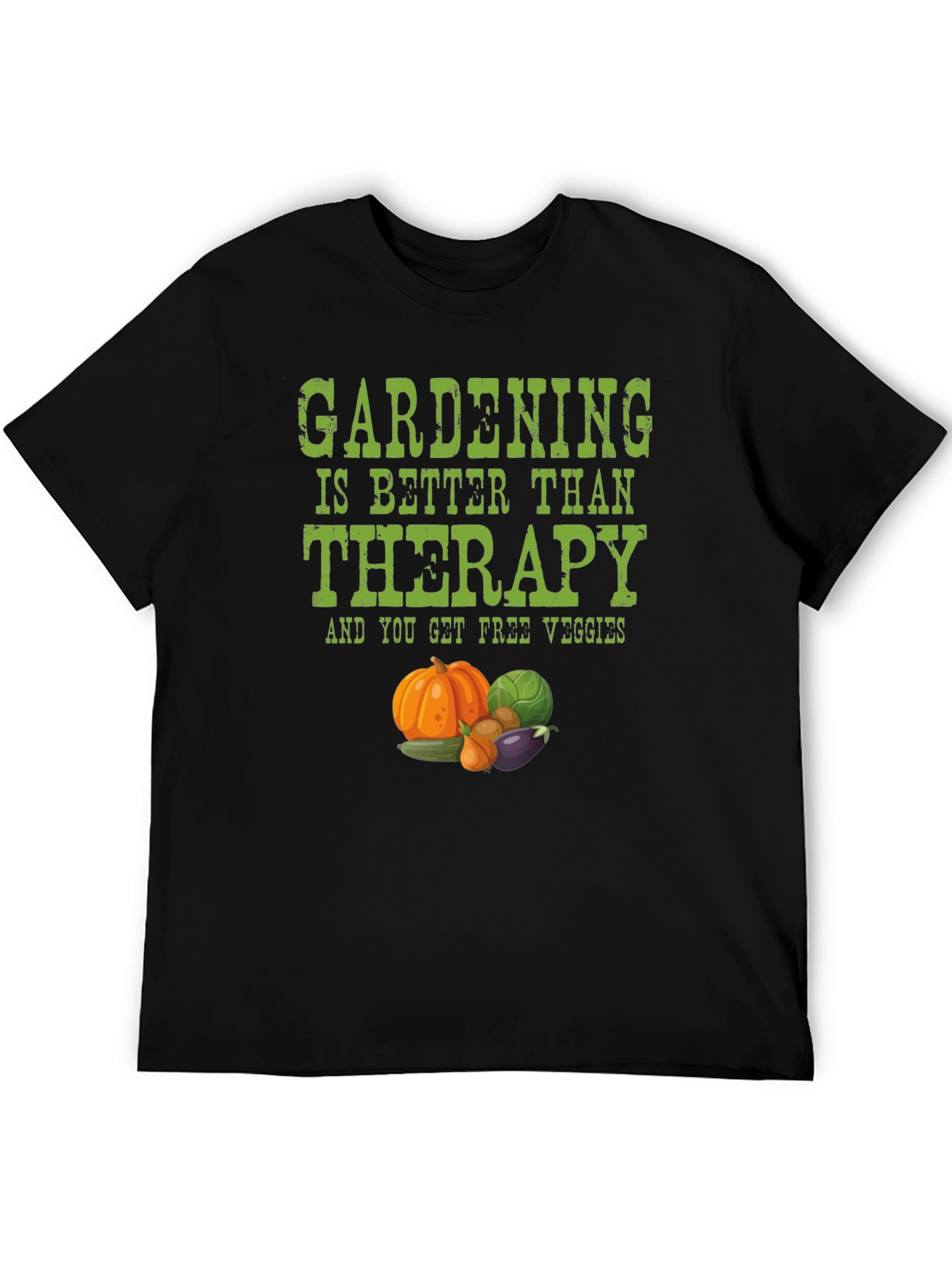 Gardening Therapy T-Shirt - Free Veggies!