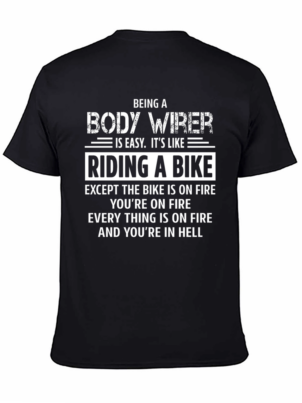 Body Wirer Hell Bike T-Shirt - Funny Job Tee