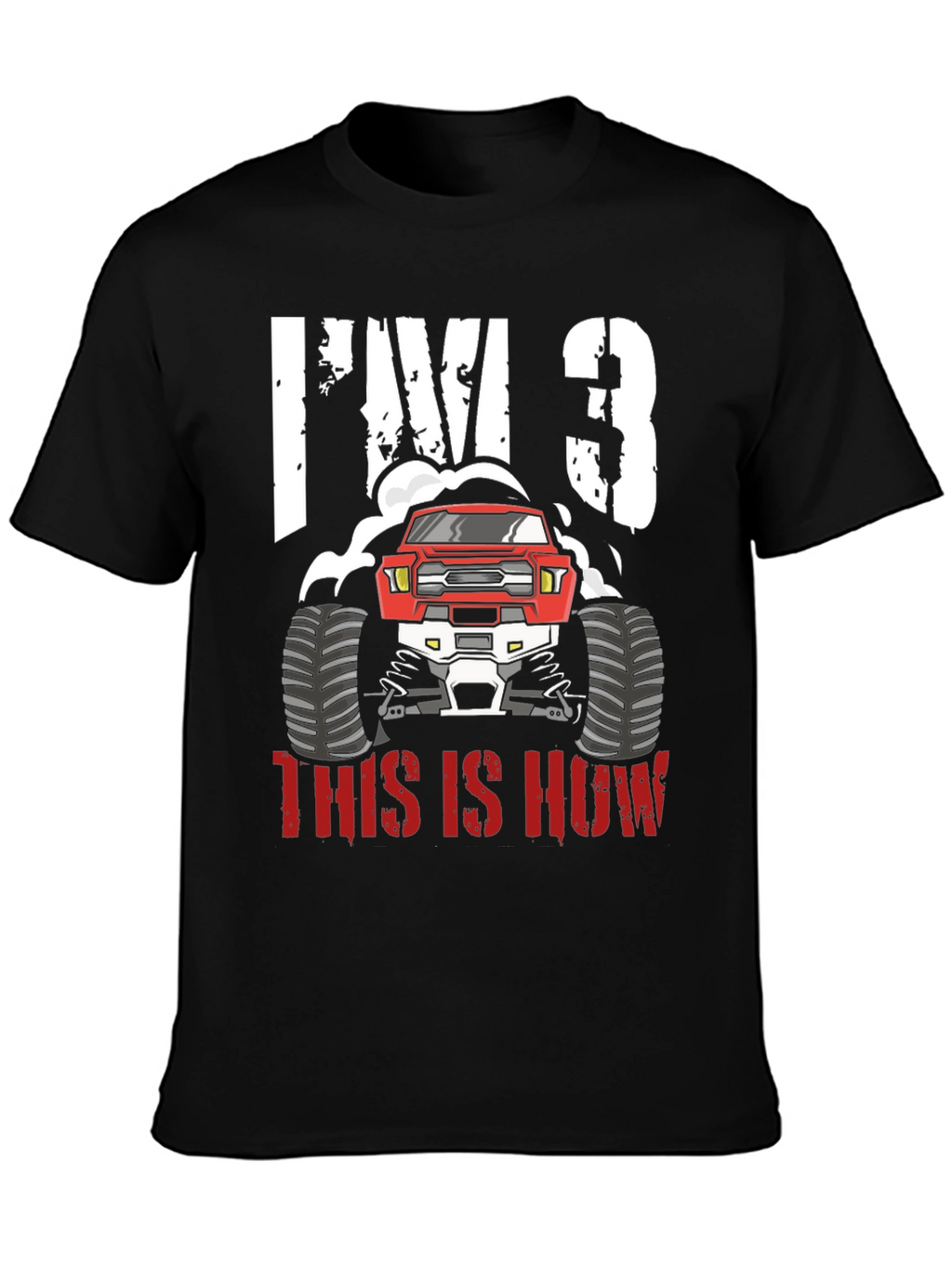 Im 3 Monster Truck Birthday T-Shirt