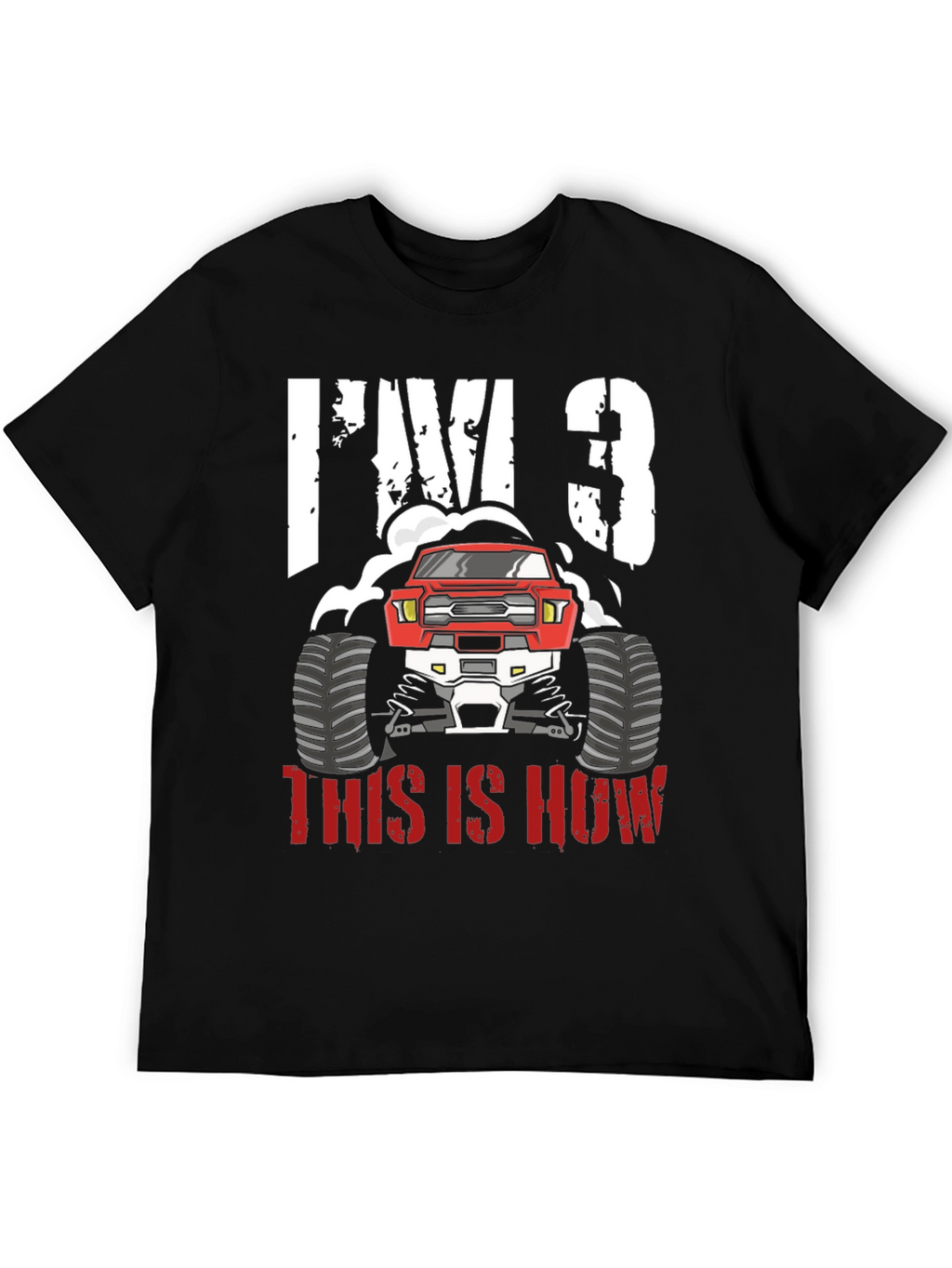 Im 3 Monster Truck Birthday T-Shirt
