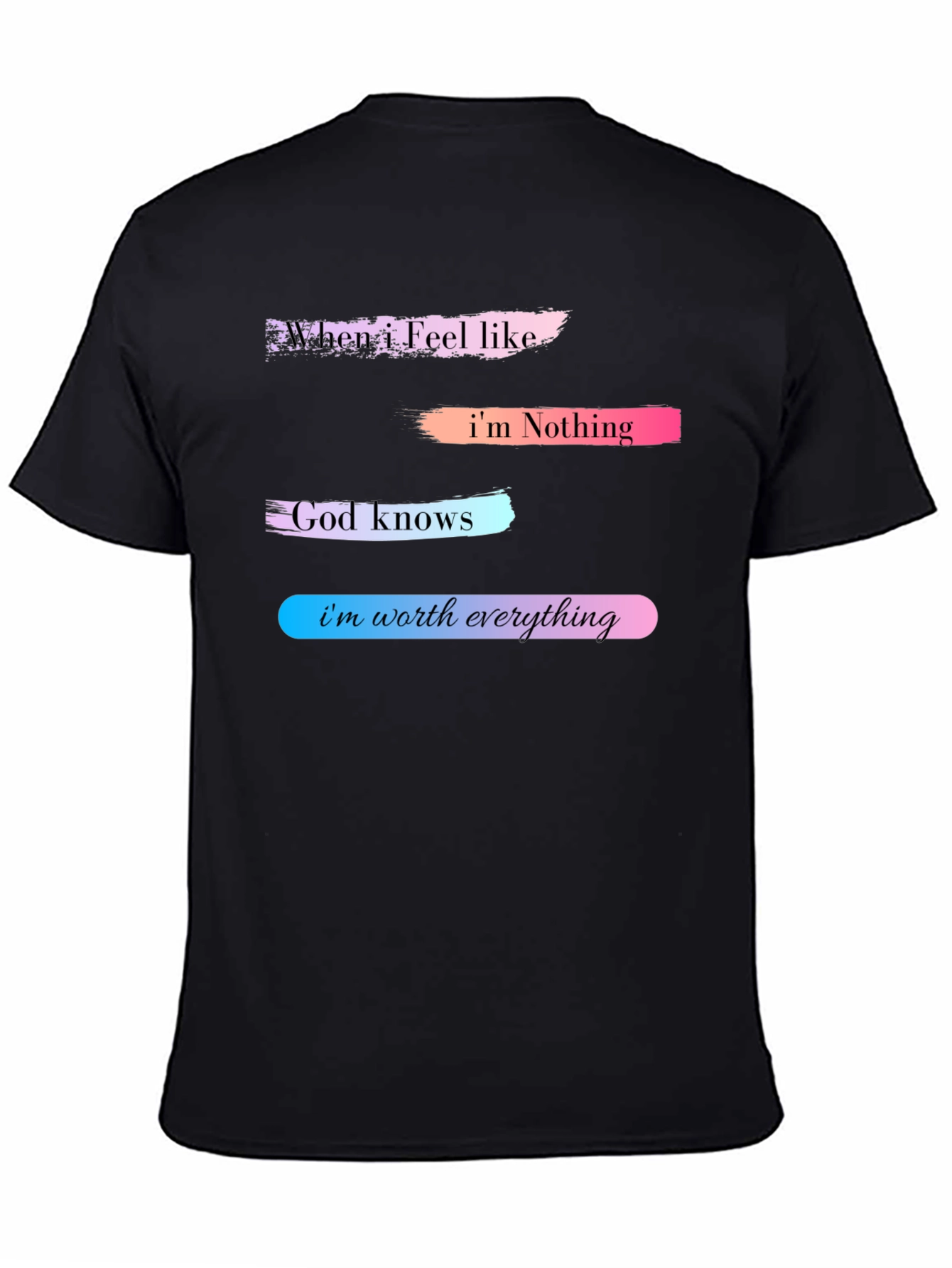Inspirational Im Worth Everything Graphic T-Shirt