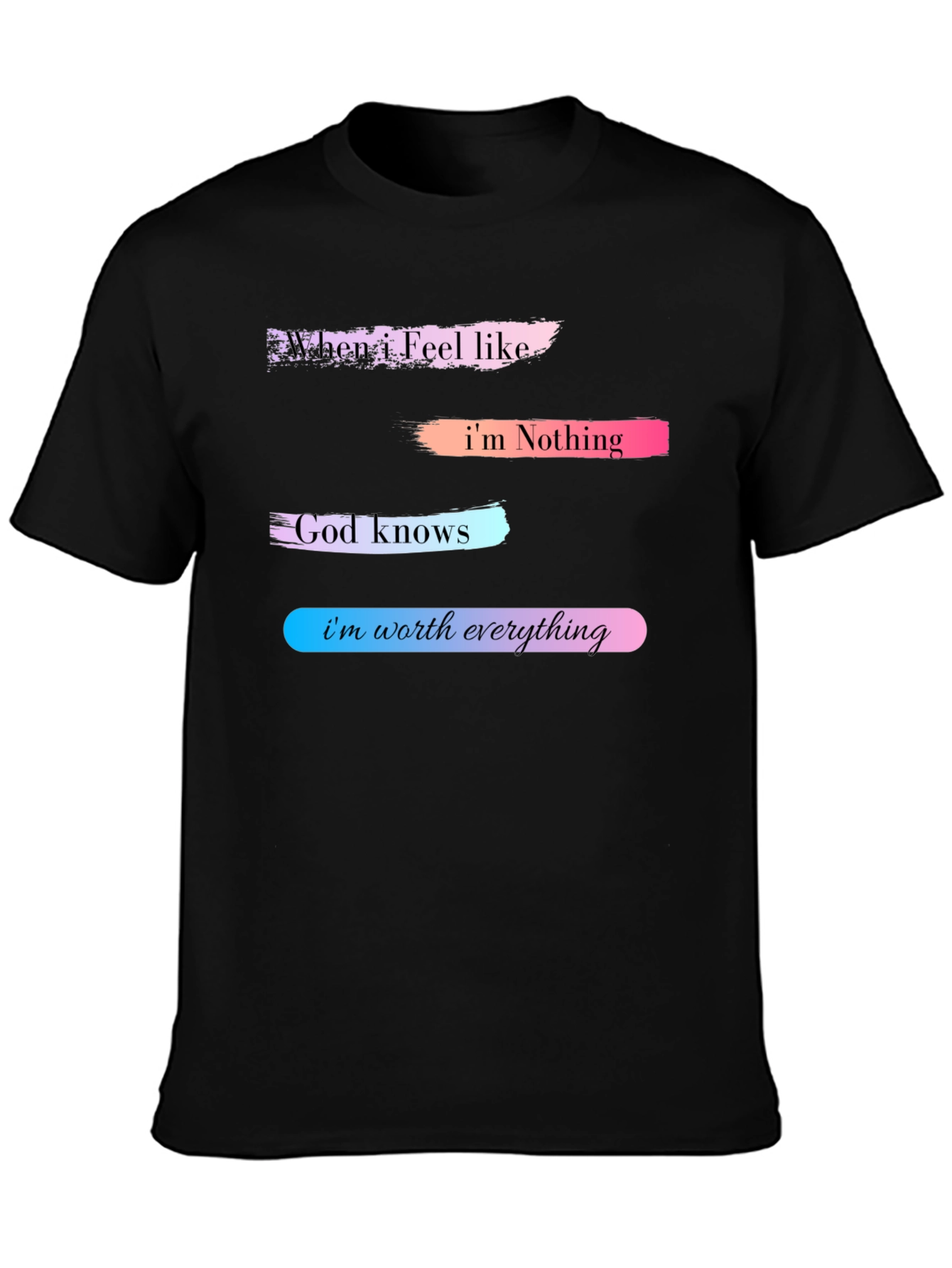 Inspirational Im Worth Everything Graphic T-Shirt