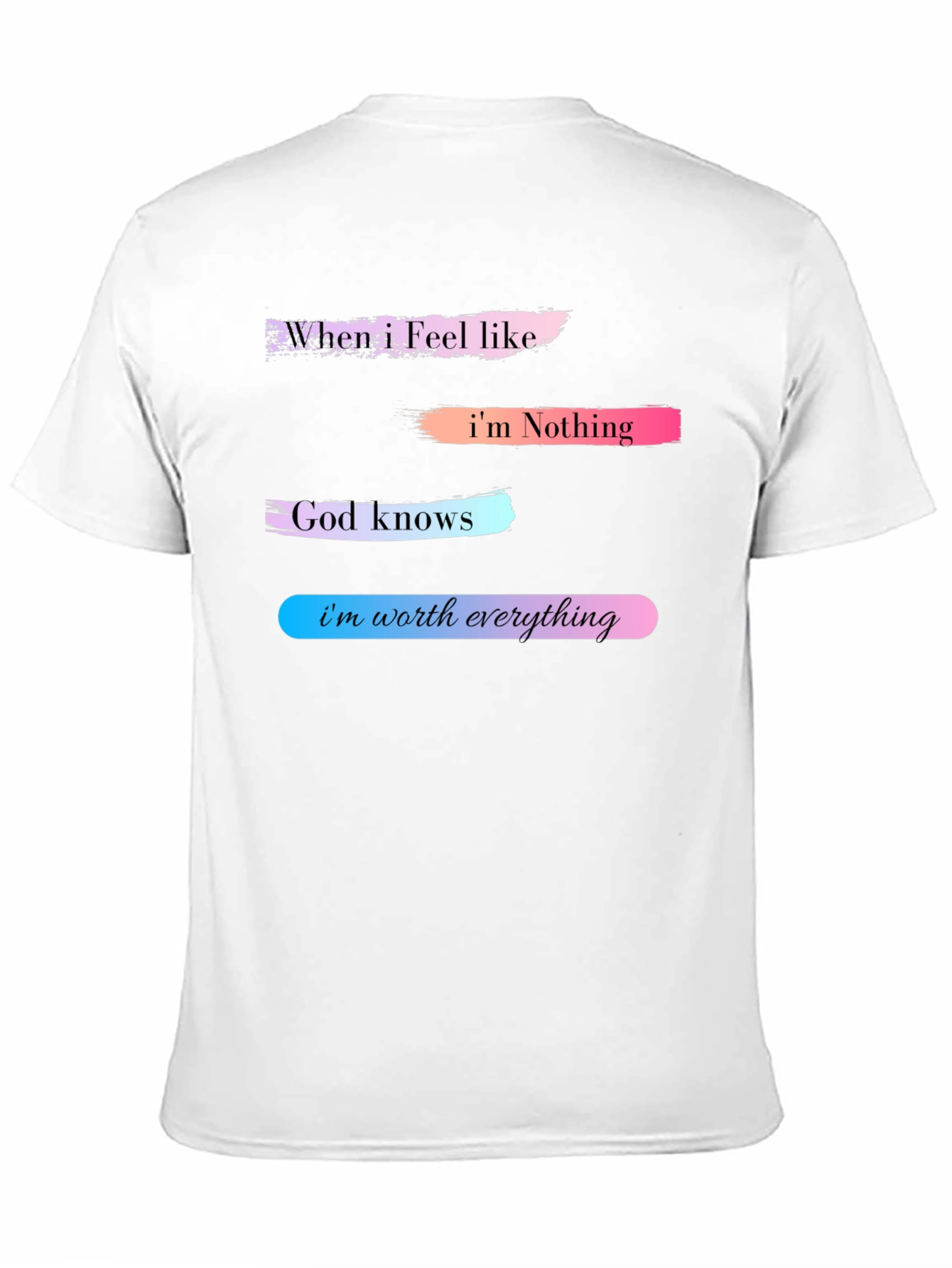 Inspirational Im Worth Everything Graphic T-Shirt