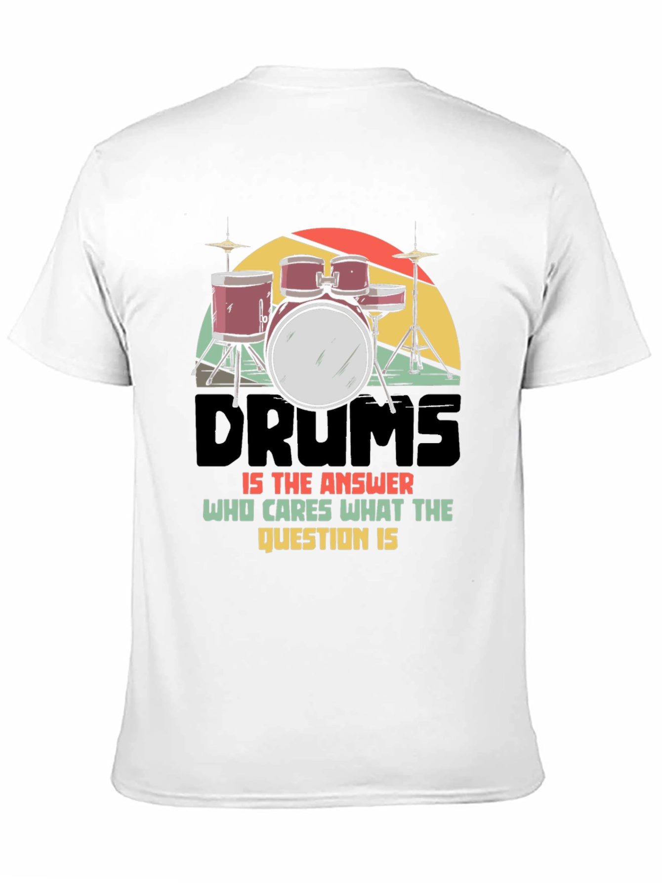 Drums Answer T-Shirt: Musician Graphic Tee