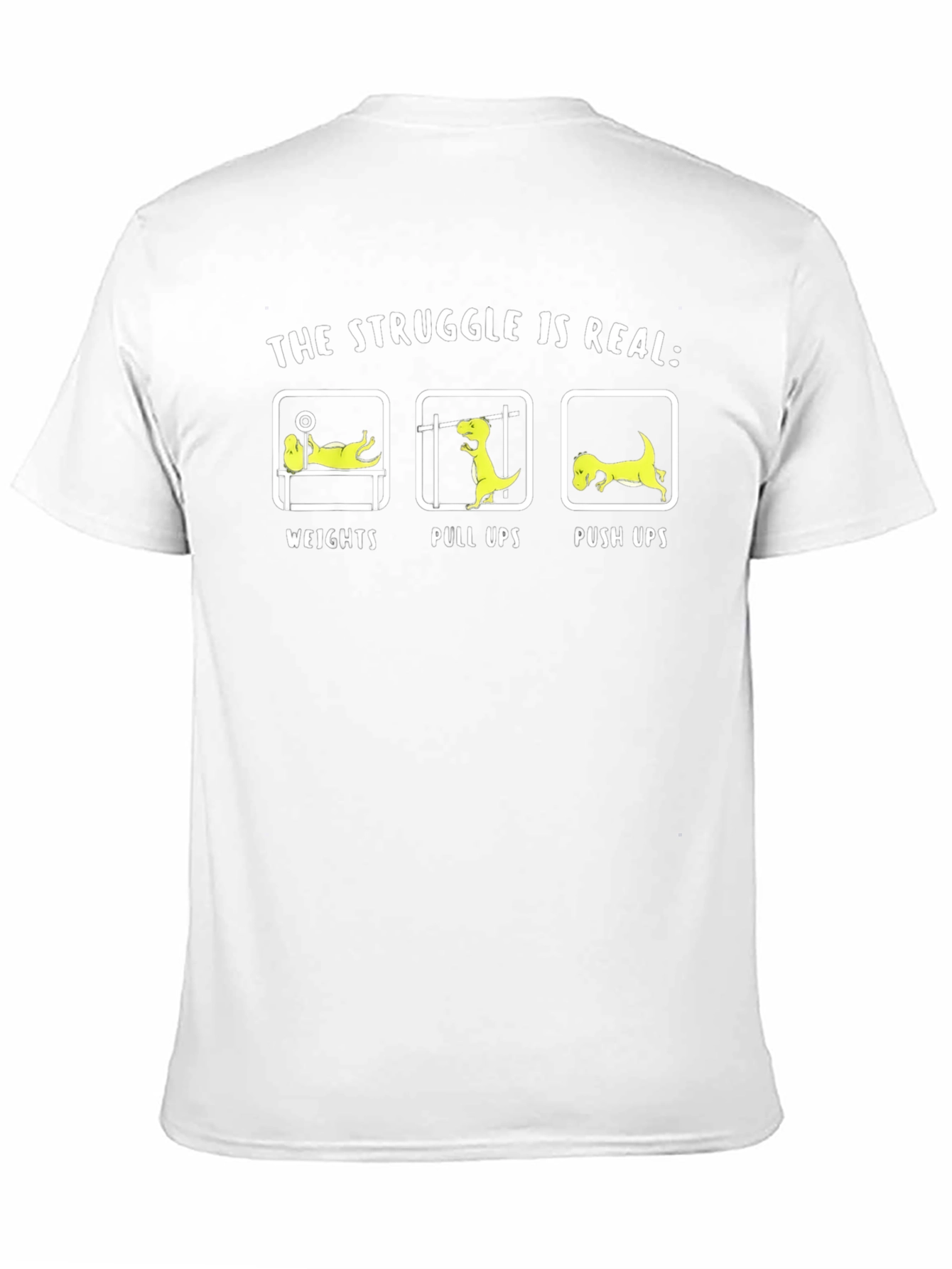 The Struggle Is Real Dinosaur Workout T-Shirt