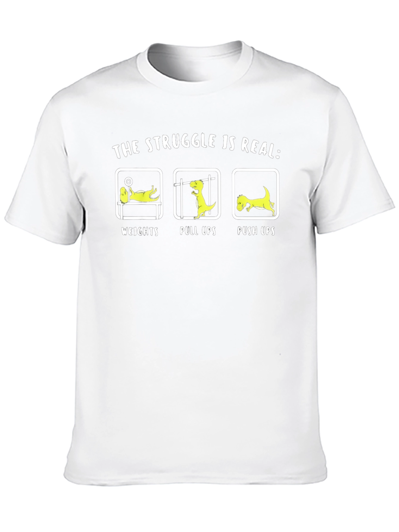 The Struggle Is Real Dinosaur Workout T-Shirt