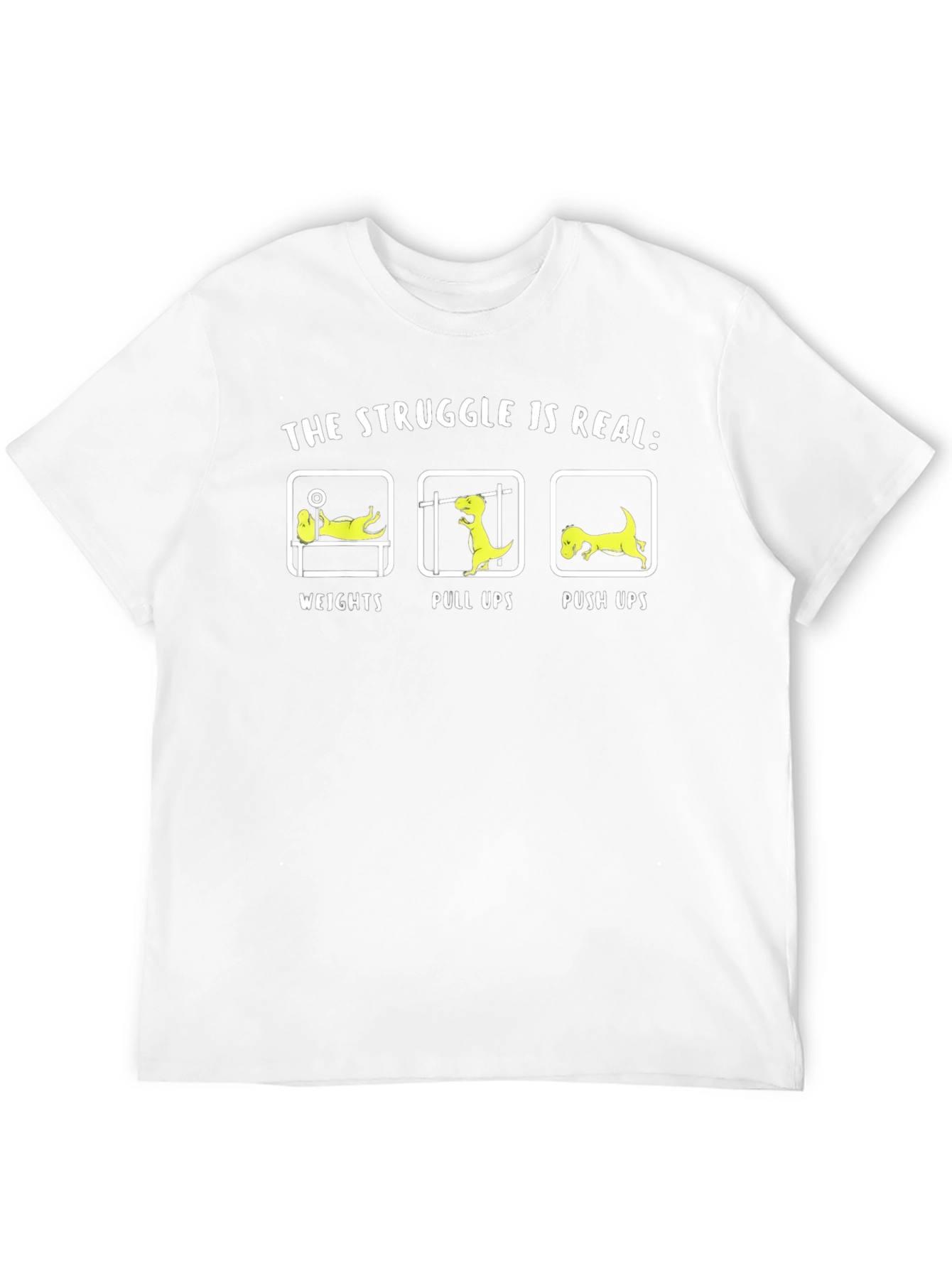 The Struggle Is Real Dinosaur Workout T-Shirt