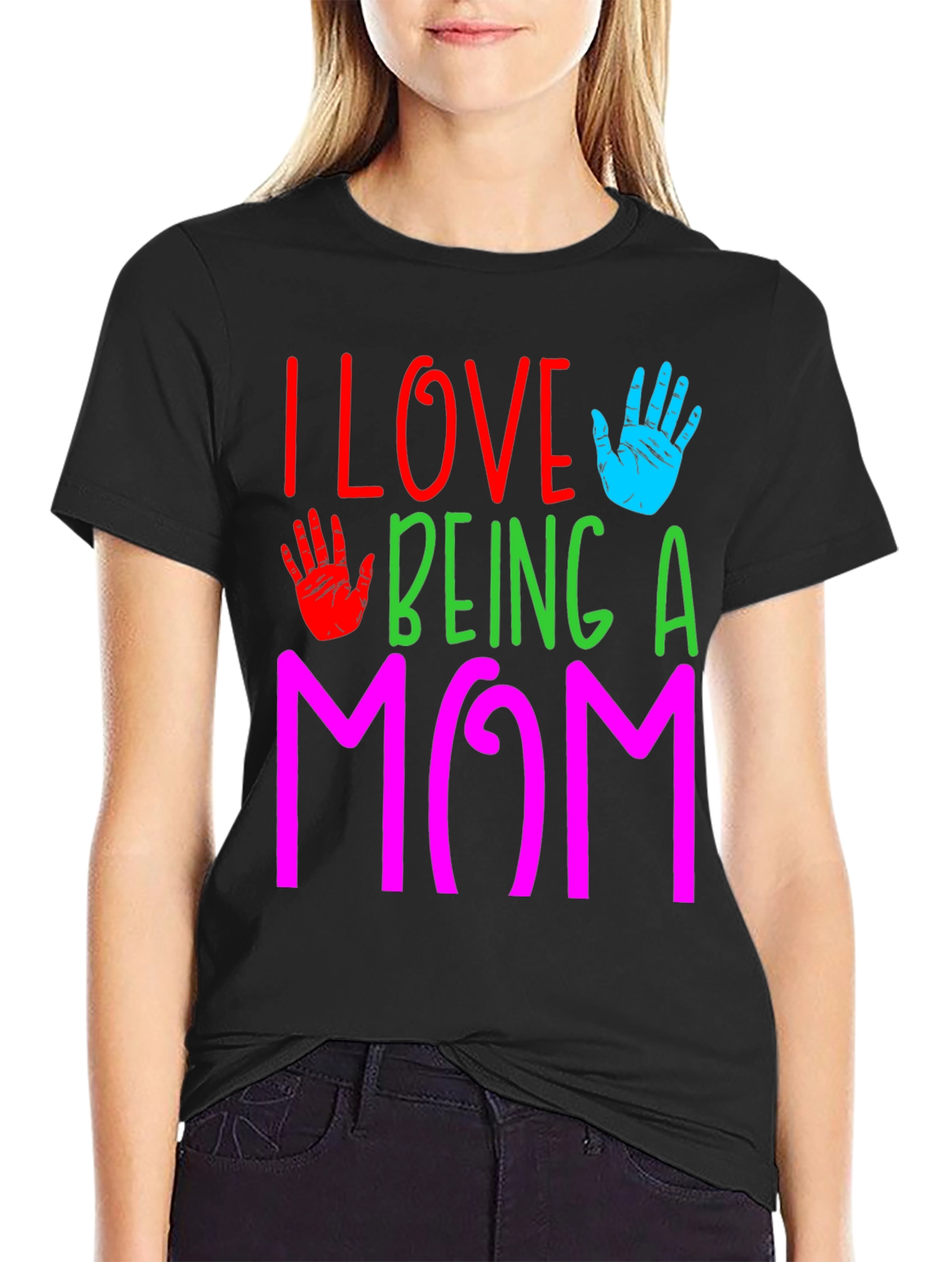 I Love Being a Mom T-Shirt Colorful Graphic Print