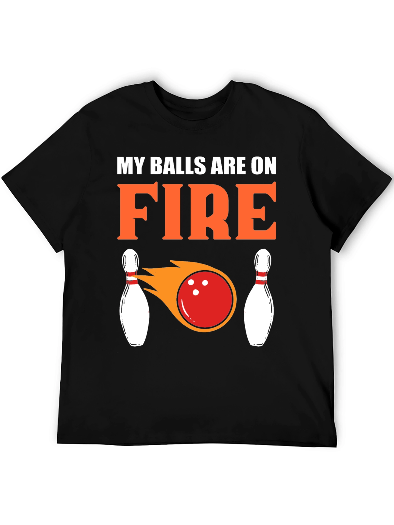 My Balls Are On Fire Bowling T-Shirt