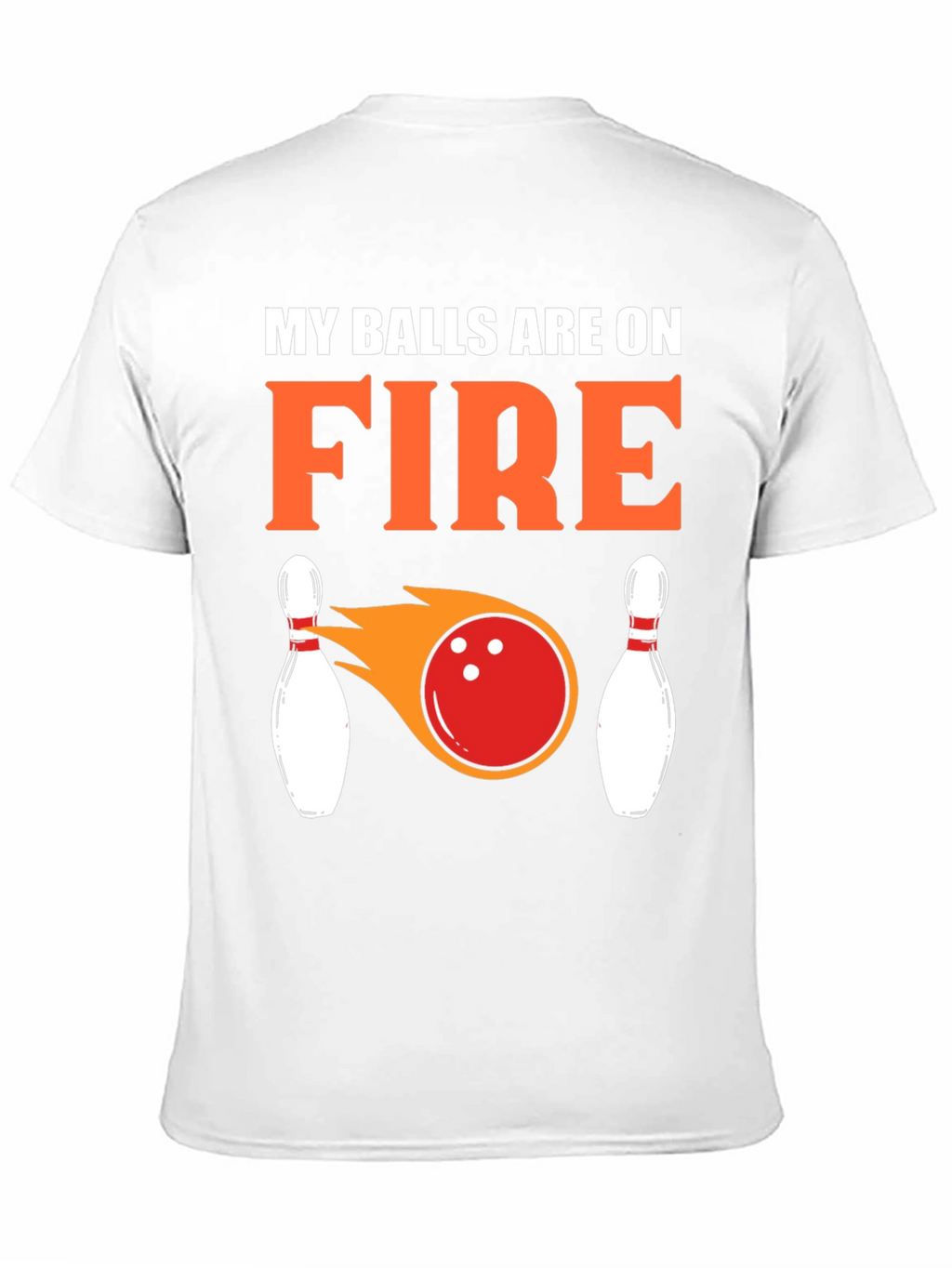 My Balls Are On Fire Bowling T-Shirt