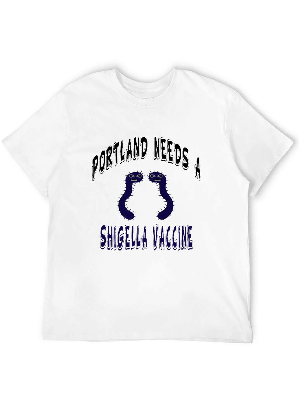 Portland Needs a Shigella Vaccine T-Shirt